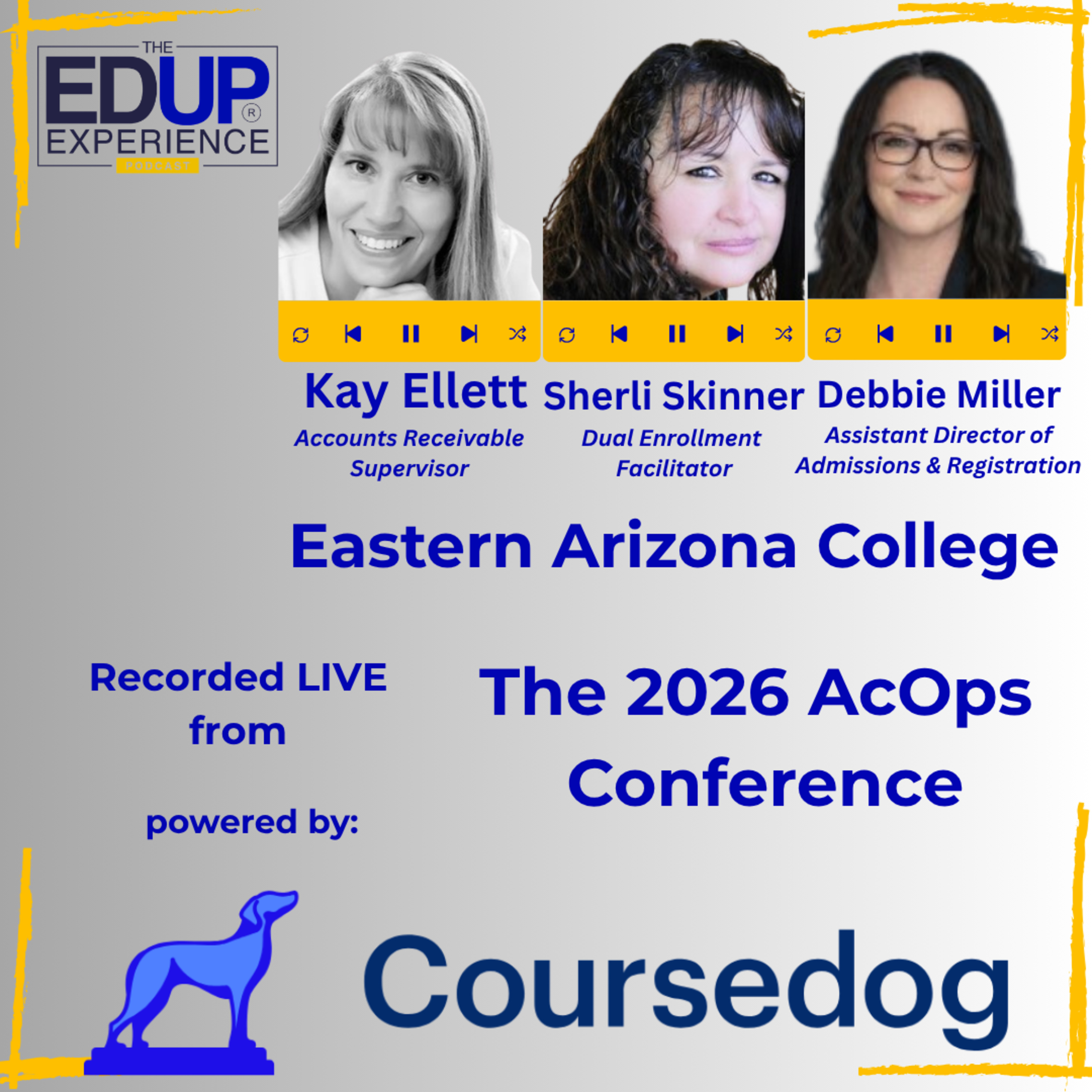 LIVE from the 2026 ⁠AcOps Conference⁠ powered by ⁠Coursedog⁠ - with ⁠⁠Kay Ellett⁠⁠⁠, ⁠⁠⁠Sherli Skinner⁠⁠⁠, & ⁠⁠⁠Debbie Miller⁠⁠⁠, ⁠⁠⁠Eastern Arizona College