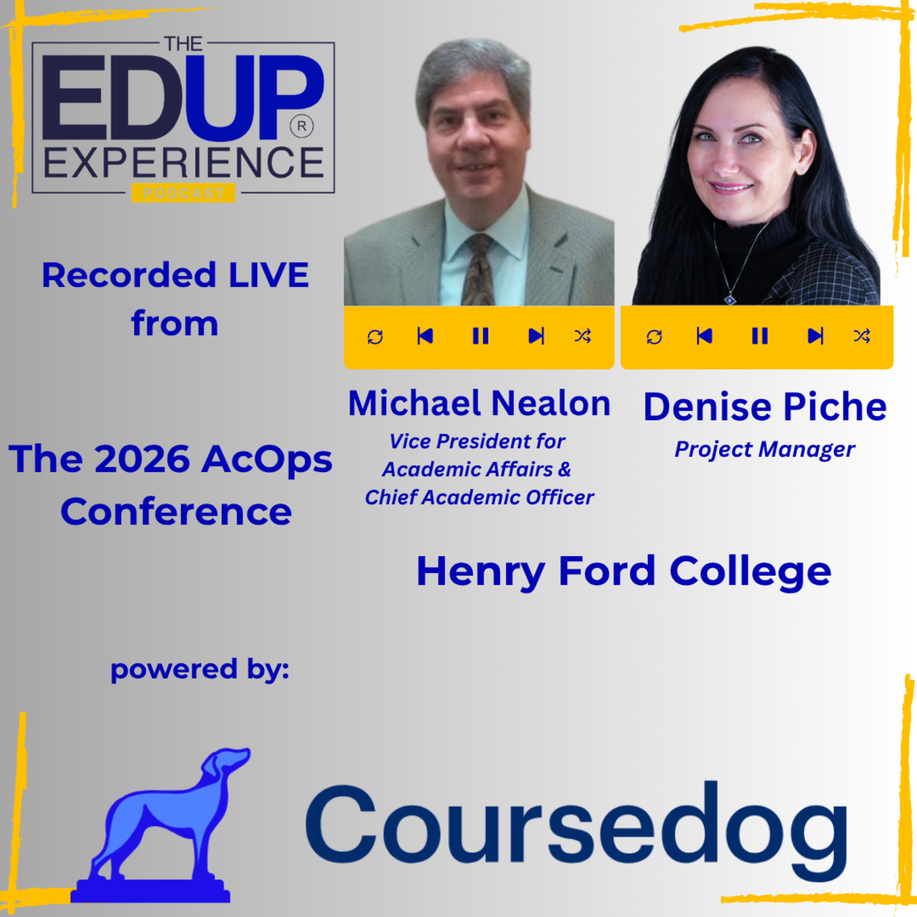 LIVE from the 2026 ⁠AcOps Conference⁠ powered by ⁠Coursedog⁠ - w/ Michael Nealon⁠, Vice President for Academic Affairs & Chief Academic Officer, & ⁠Denise Piche⁠, Project Manager, ⁠Henry Ford College⁠