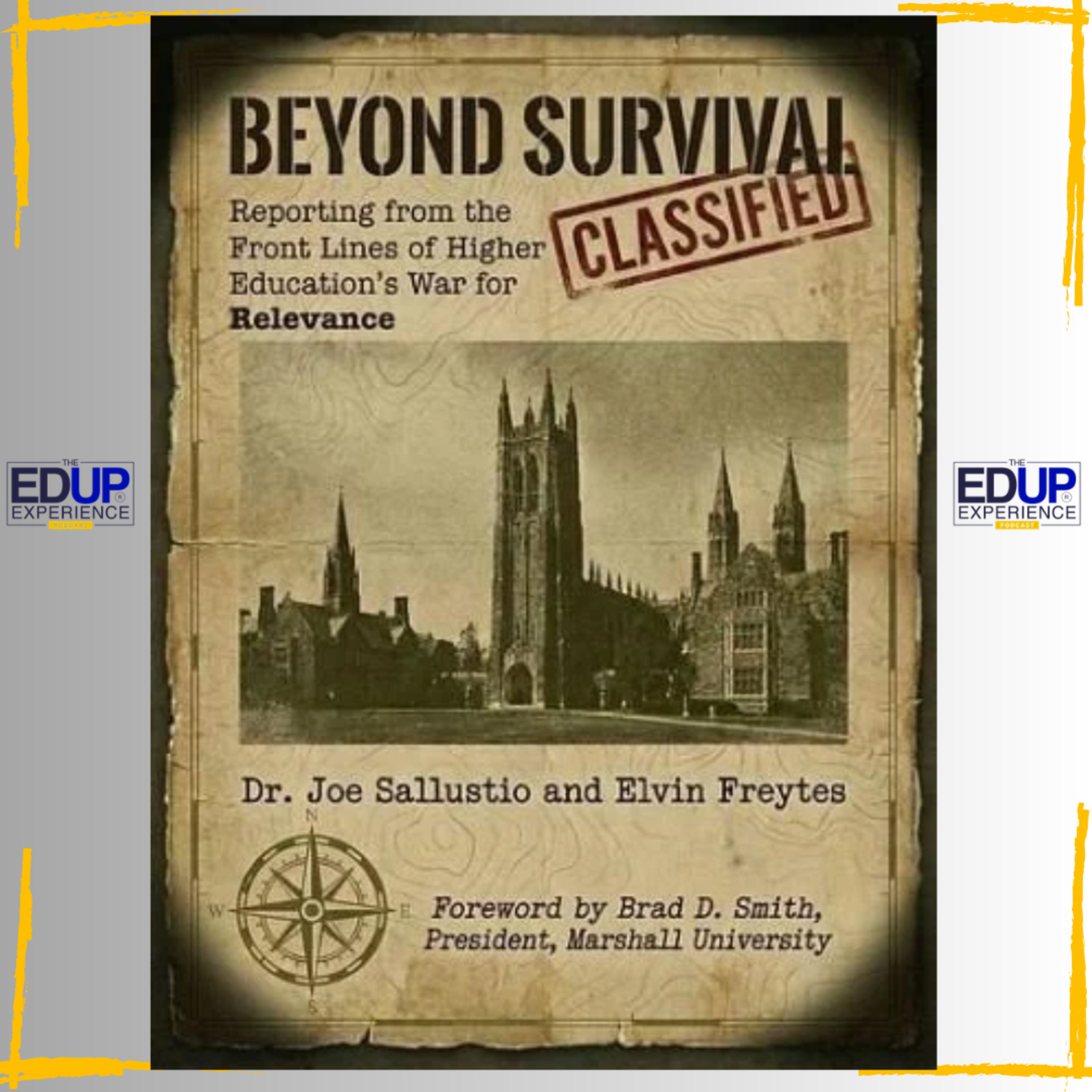 Beyond Survival: Reporting From The Front Lines Of Higher Education's War For Relevance - with Dr. Joe Sallustio & Elvin Freytes