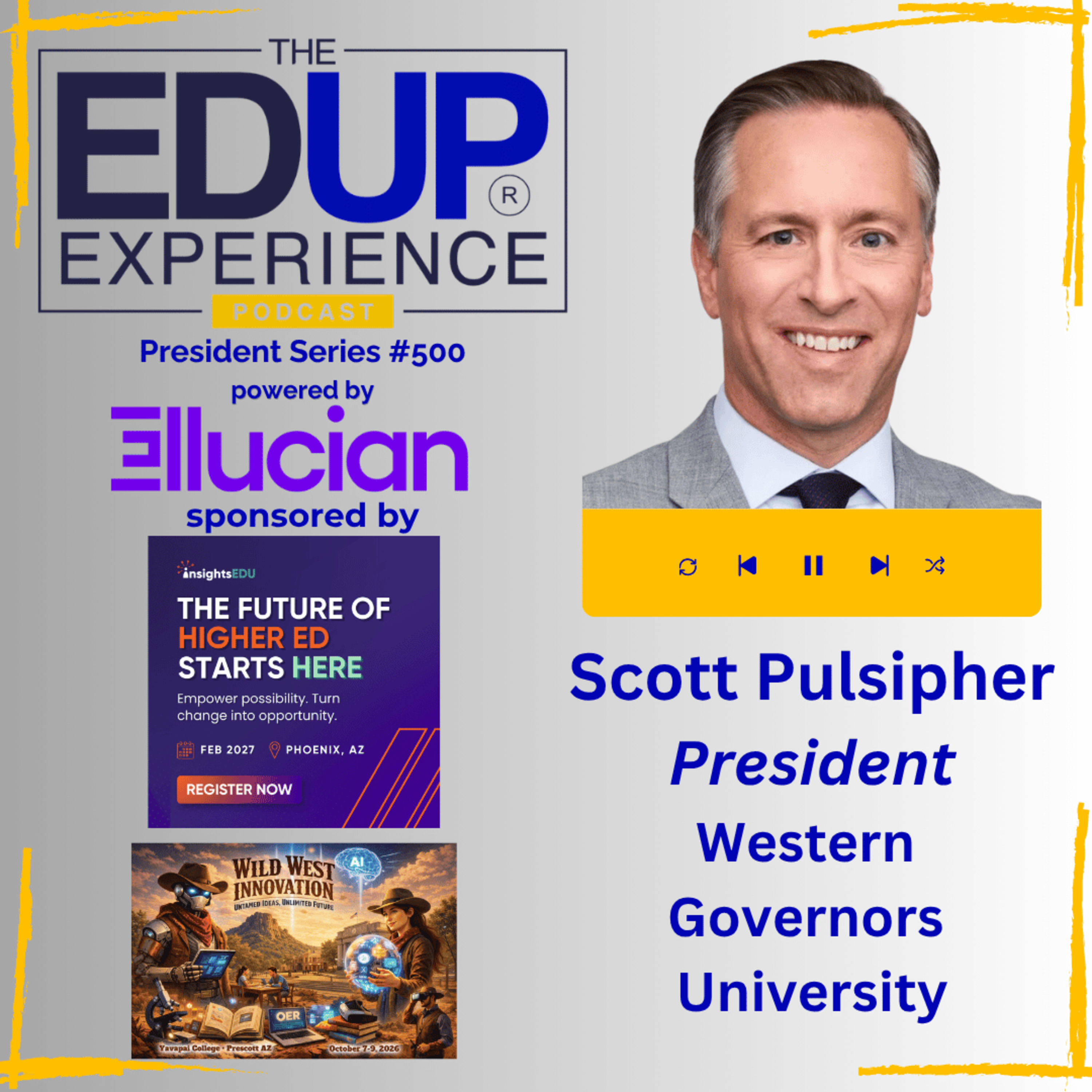 President Series #500 - with Scott Pulsipher⁠, President, ⁠Western Governors University