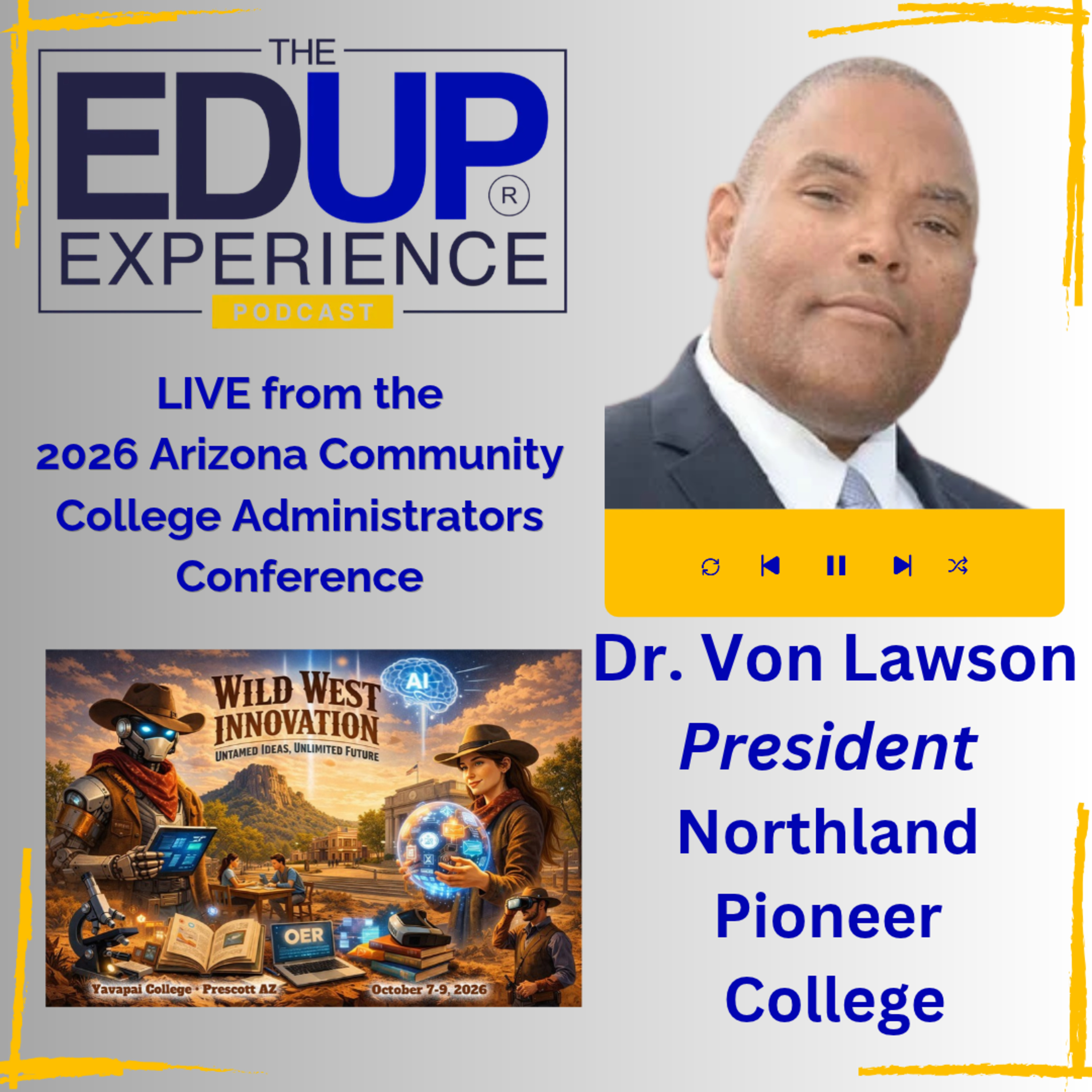 LIVE from ⁠ACCAC 2026 - with Dr. Von Lawson⁠, President, ⁠Northland Pioneer College⁠