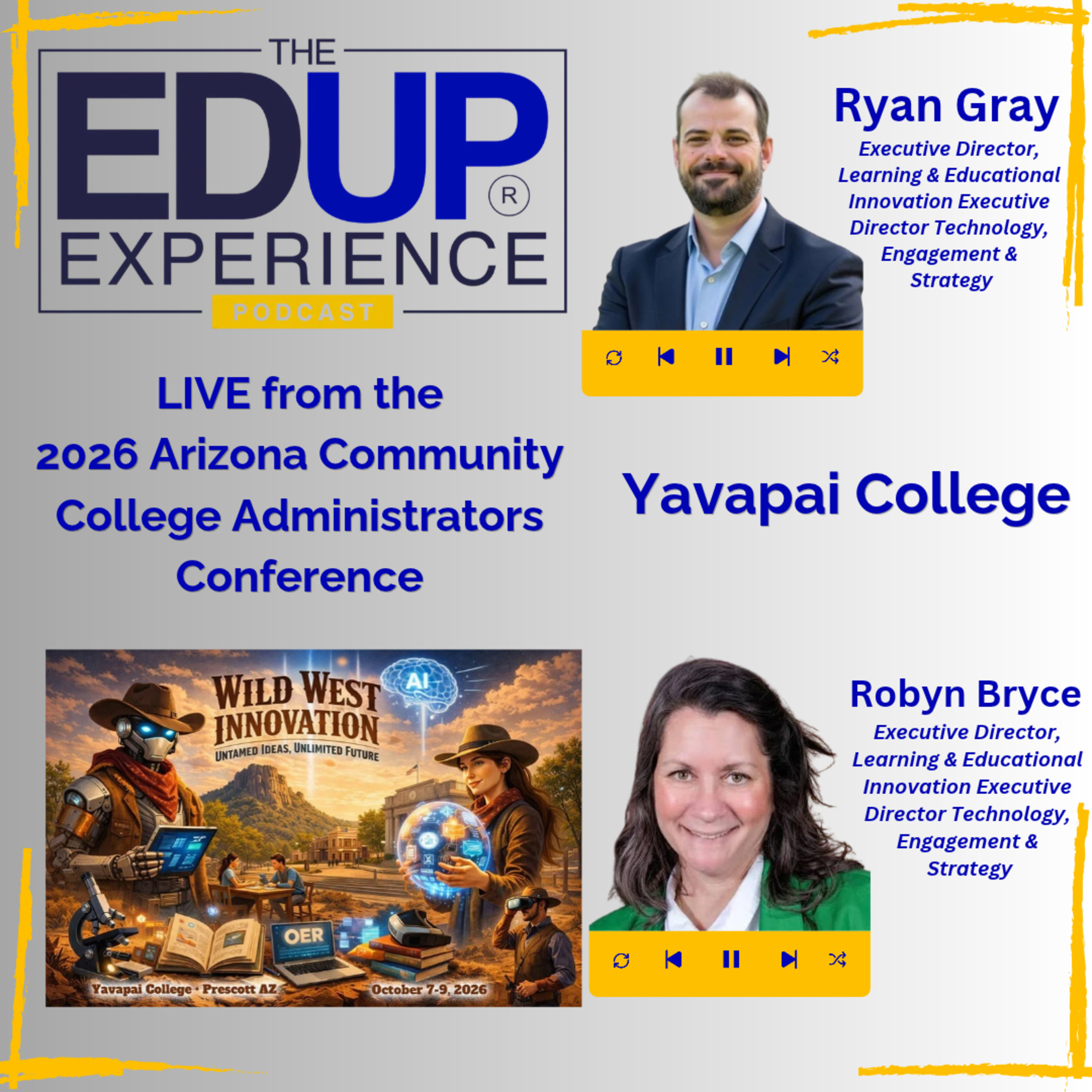LIVE from ⁠ACCAC 2026 - with Ryan Gray, & Robyn Bryce, Executive Directors, Learning & Educational Innovation Executive Directors Technology, Engagement & Strategy, ⁠Yavapai College⁠