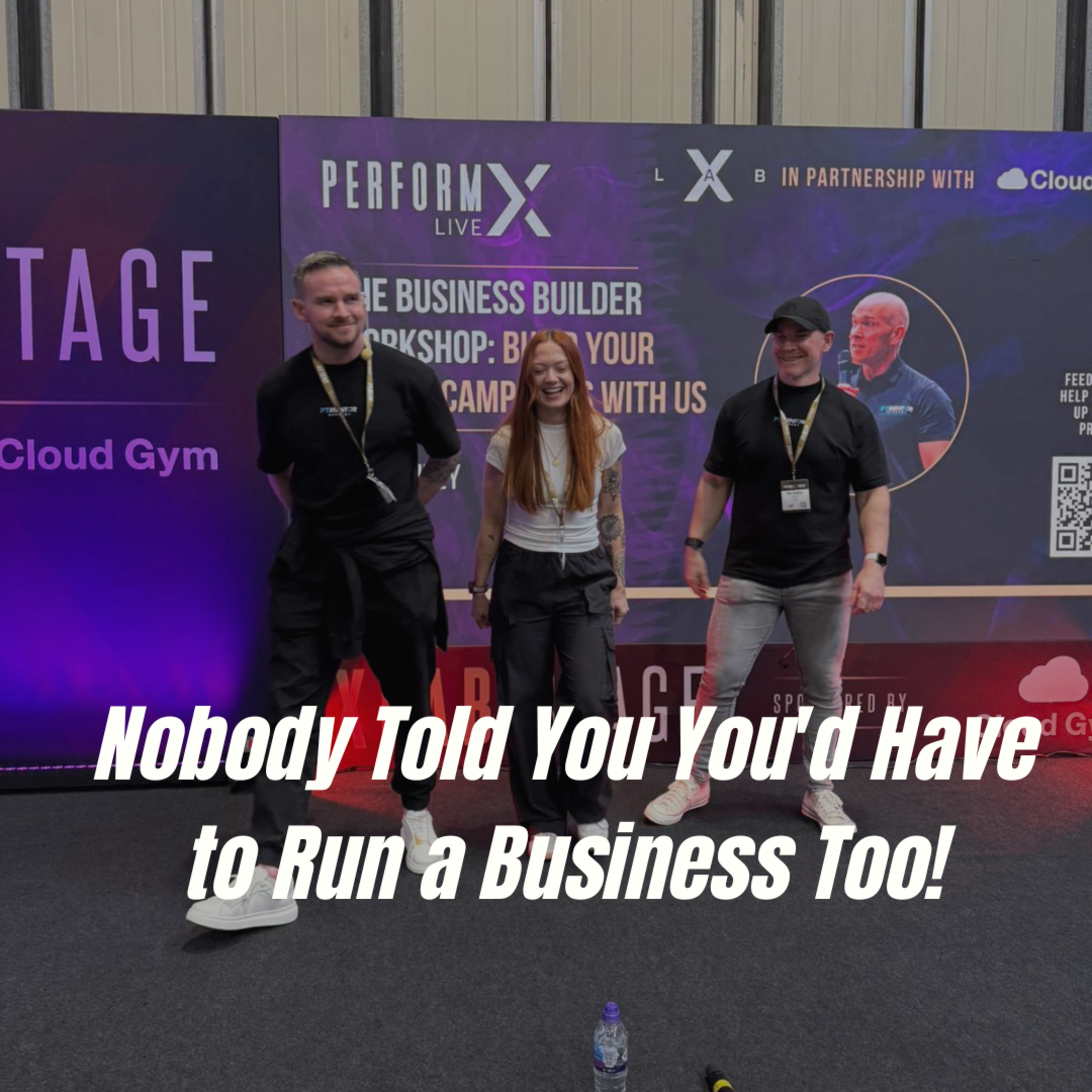 Nobody Told You You'd Have to Run a Business Too! episode artwork