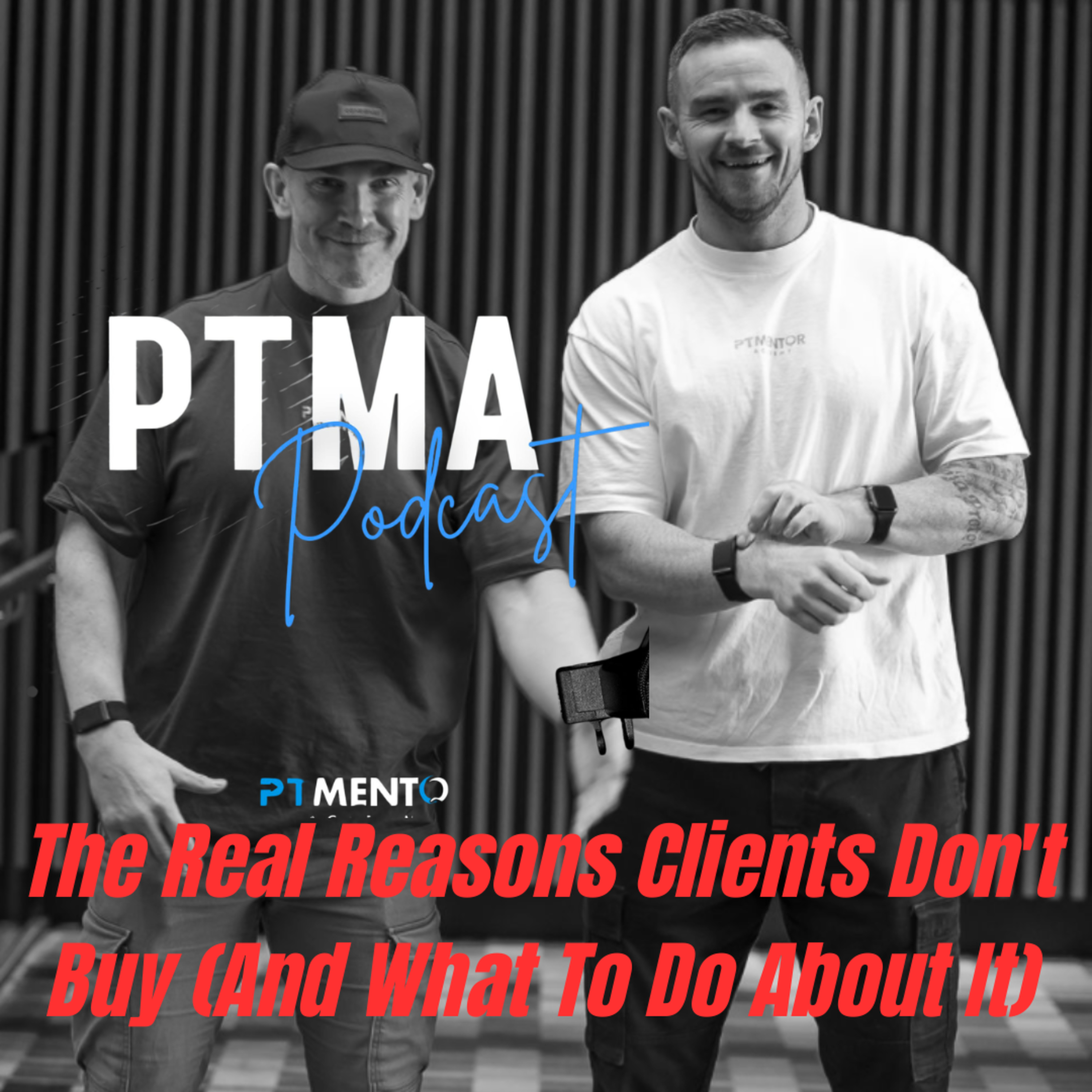 The Real Reasons Clients Don't Buy (And What To Do About It) episode artwork