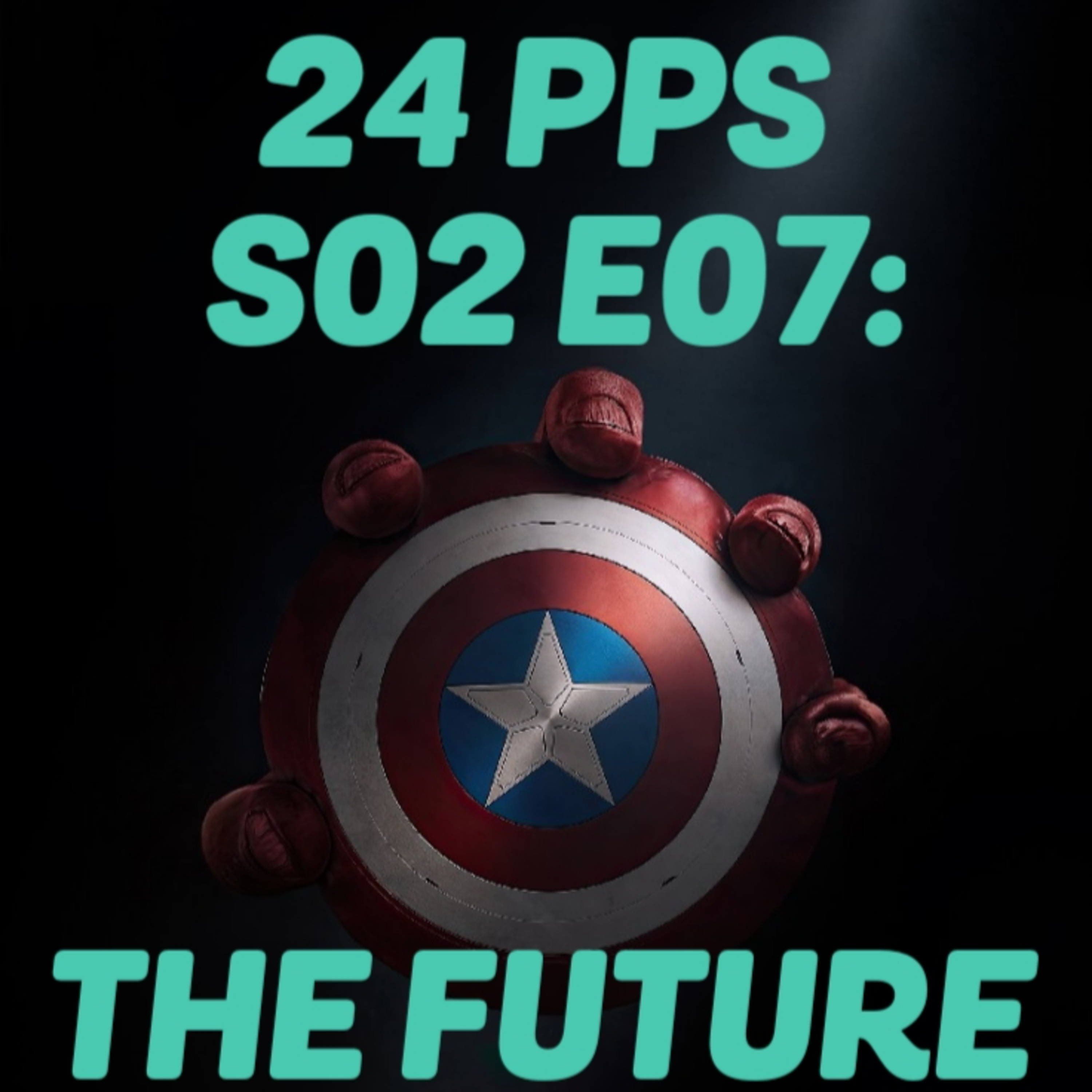 24 Panels Per Second S02 E07: The Future of The MCU! episode artwork