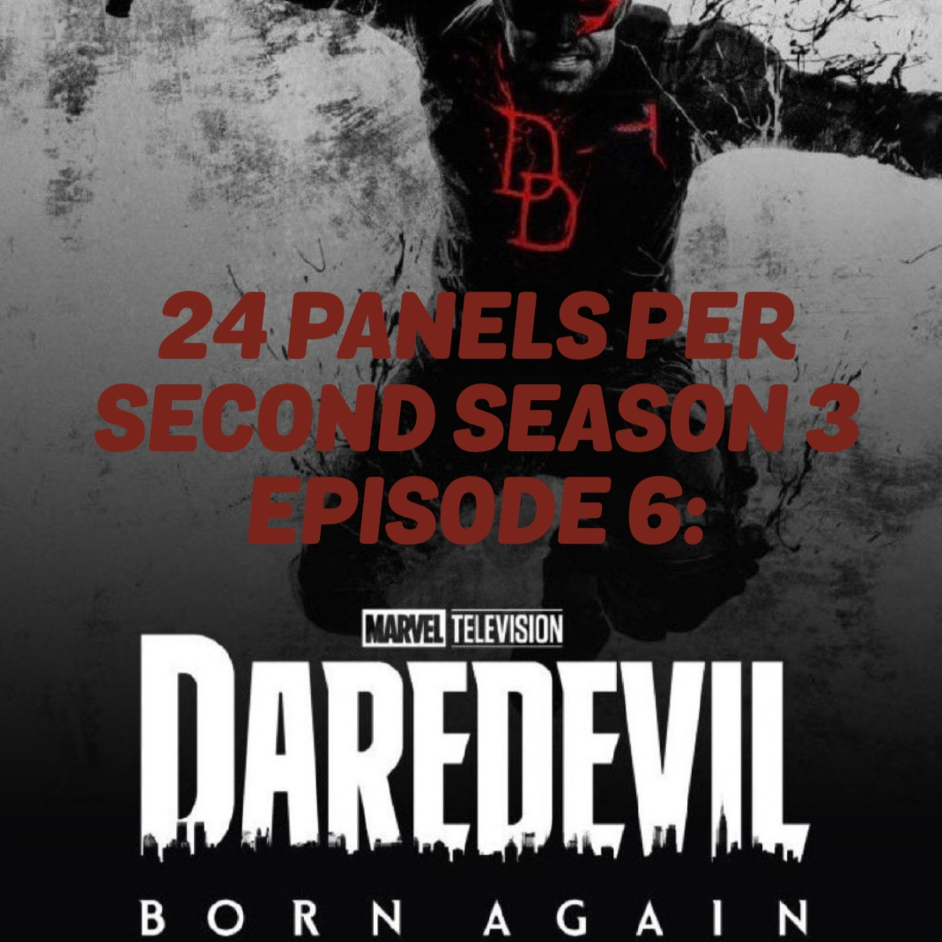  24 Panels Per Second S03 E06: Daredevil Born Again Season 2 & Spider-Man Brand New Day episode artwork