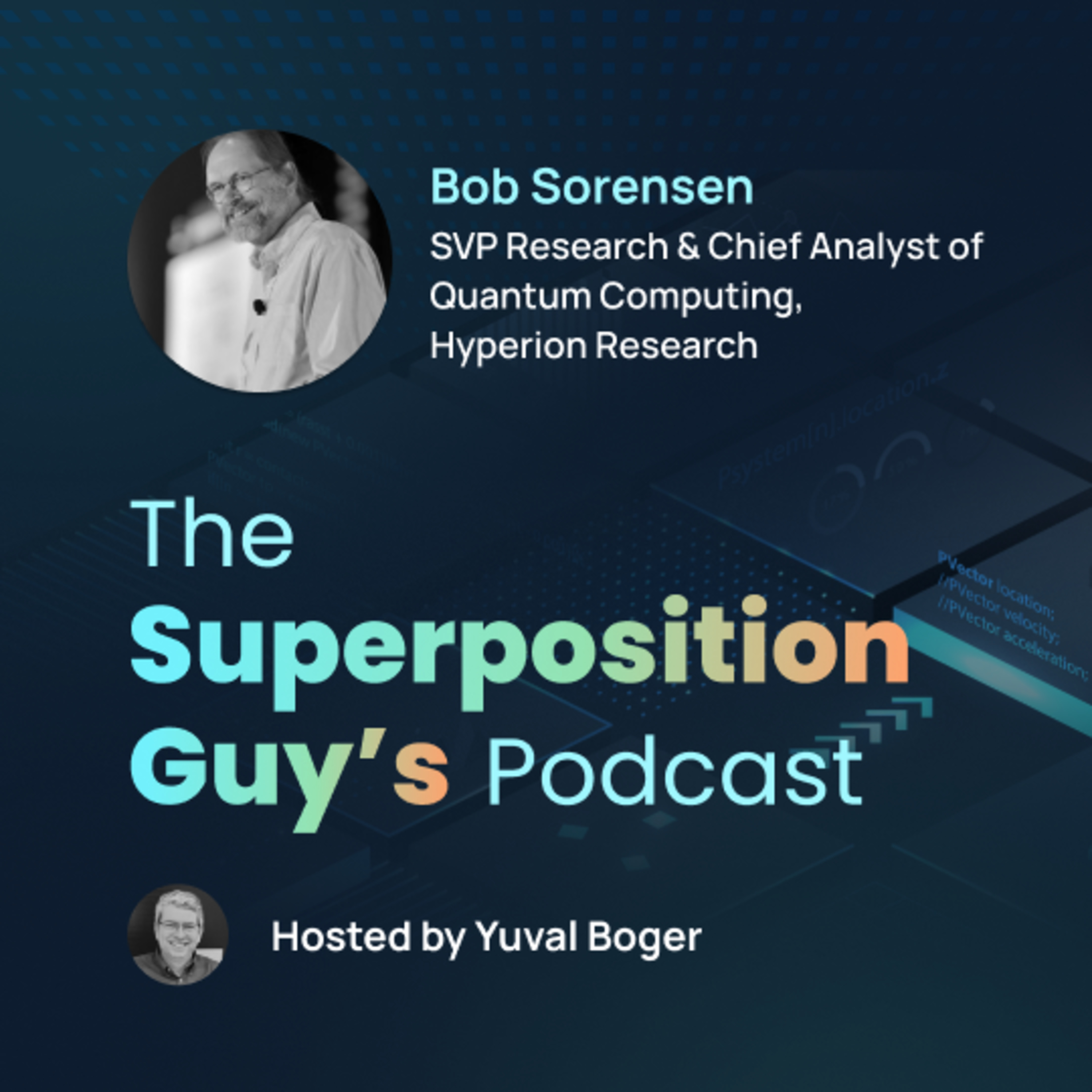 Bob Sorensen, Chief Quantum Analyst, Hyperion Research