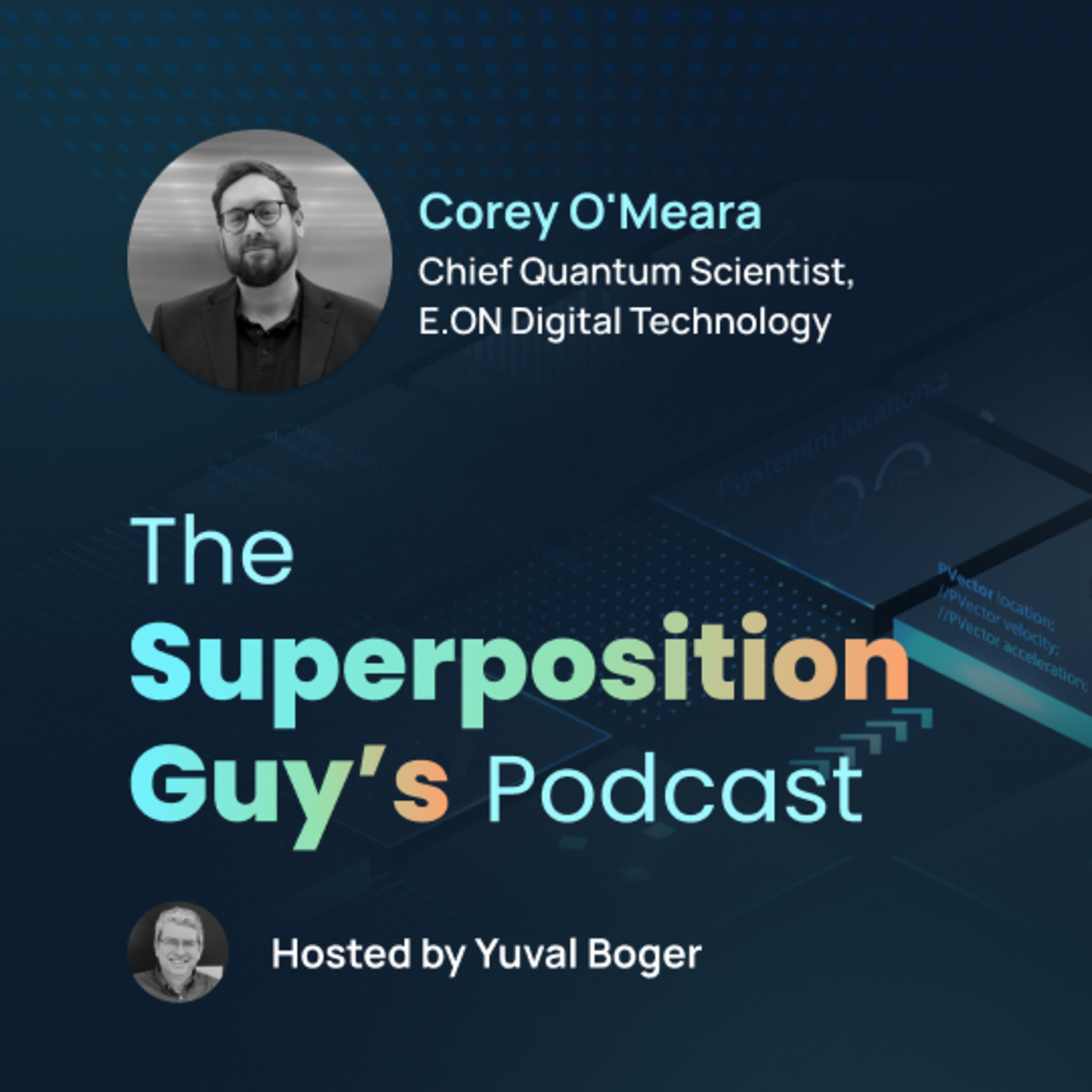 Corey O'Meara, Chief Quantum Scientist at E.ON Digital Technology episode artwork