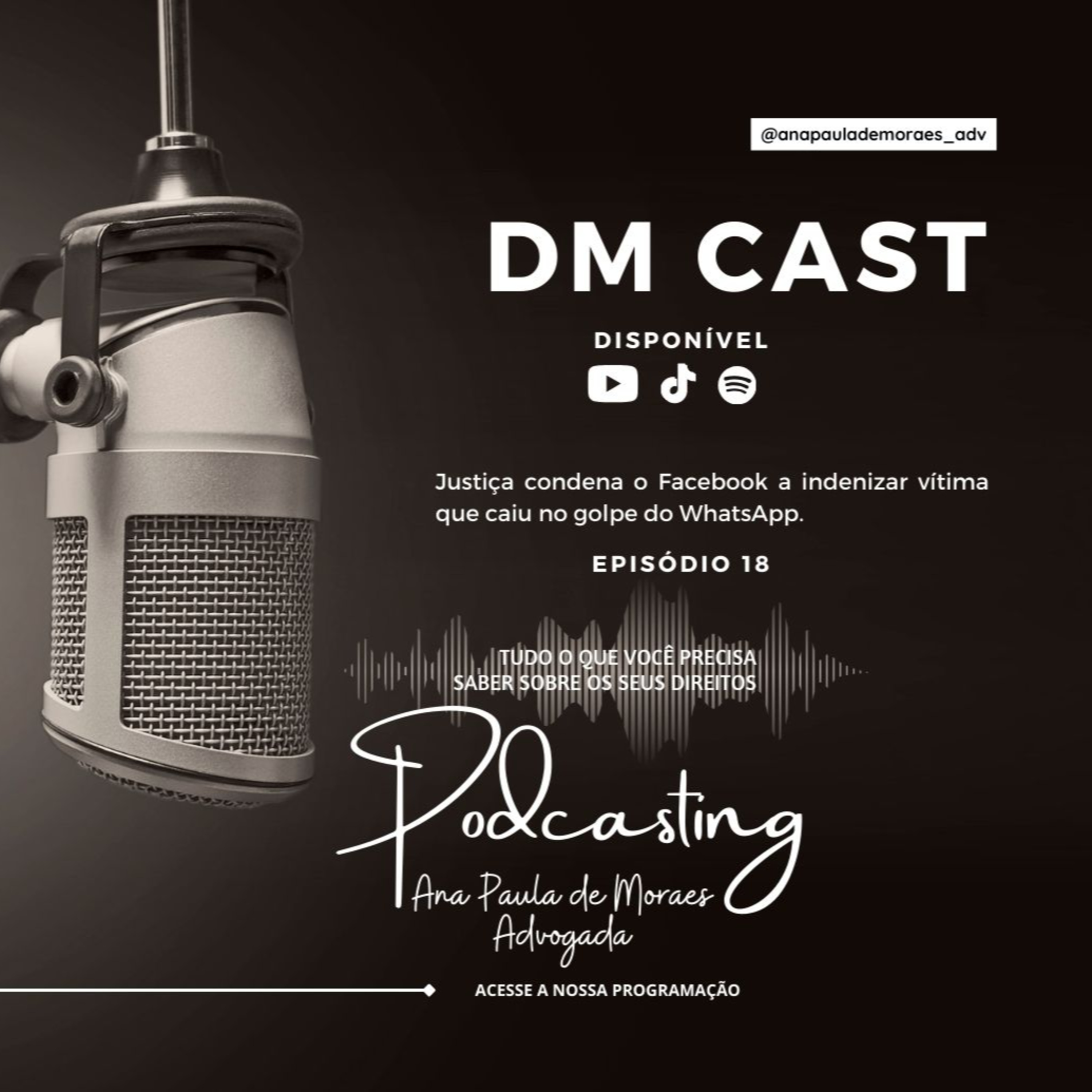 DM CAST - Podcasting Ana Paula de Moraes, Advogada