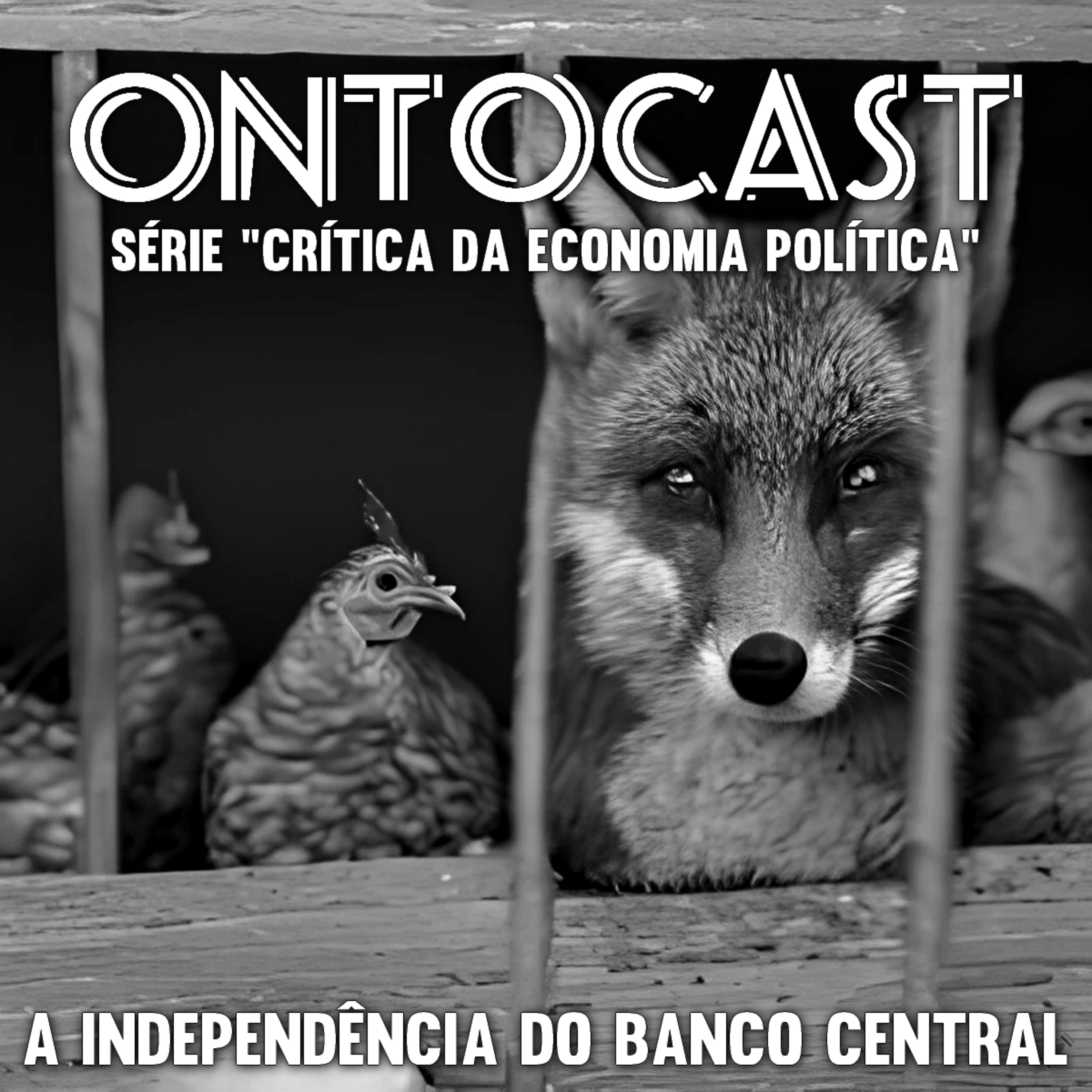 Crítica da Economia Política - #13 - A Independência do Banco Central episode artwork