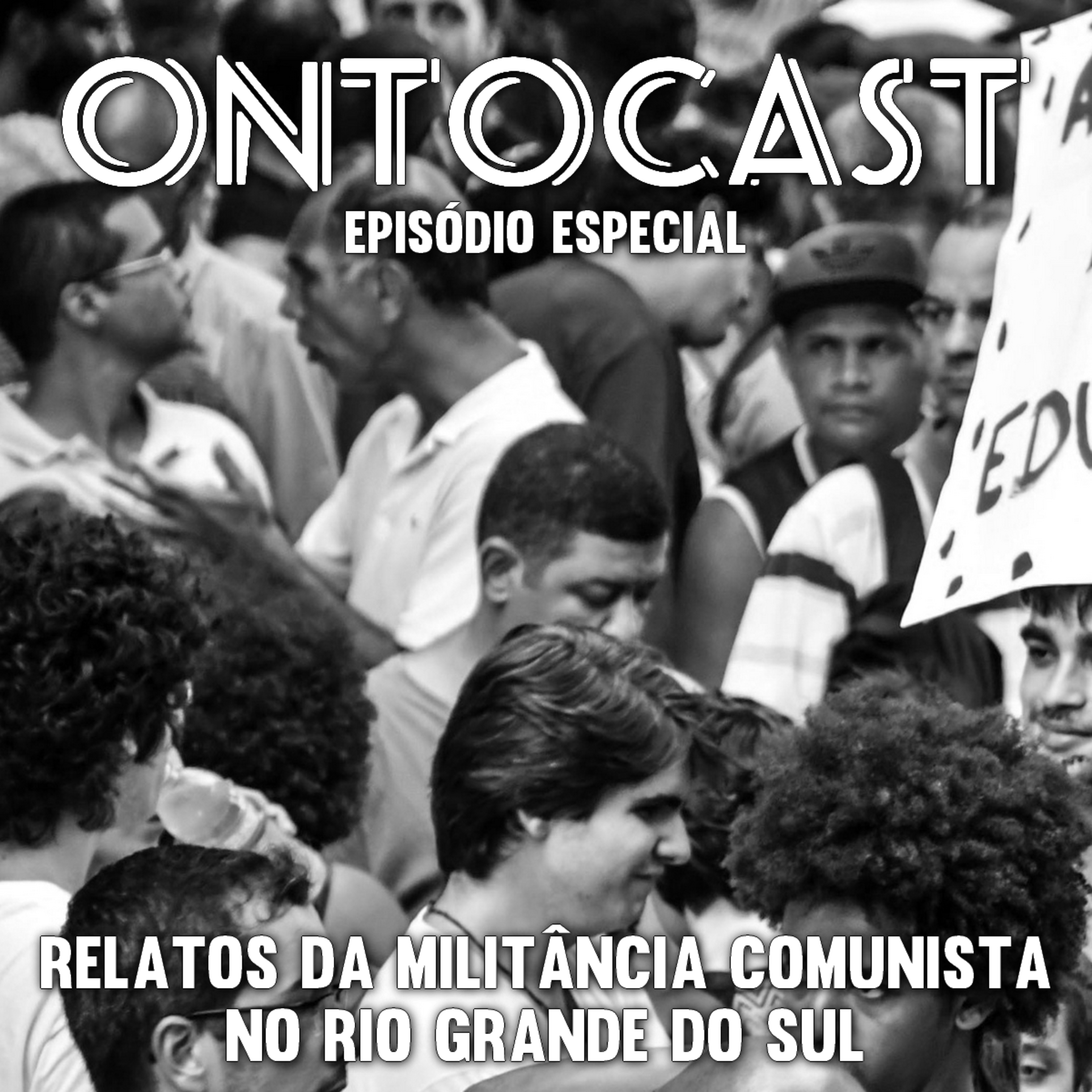 Especial - Relatos da Militância Comunista no Rio Grande do Sul episode artwork