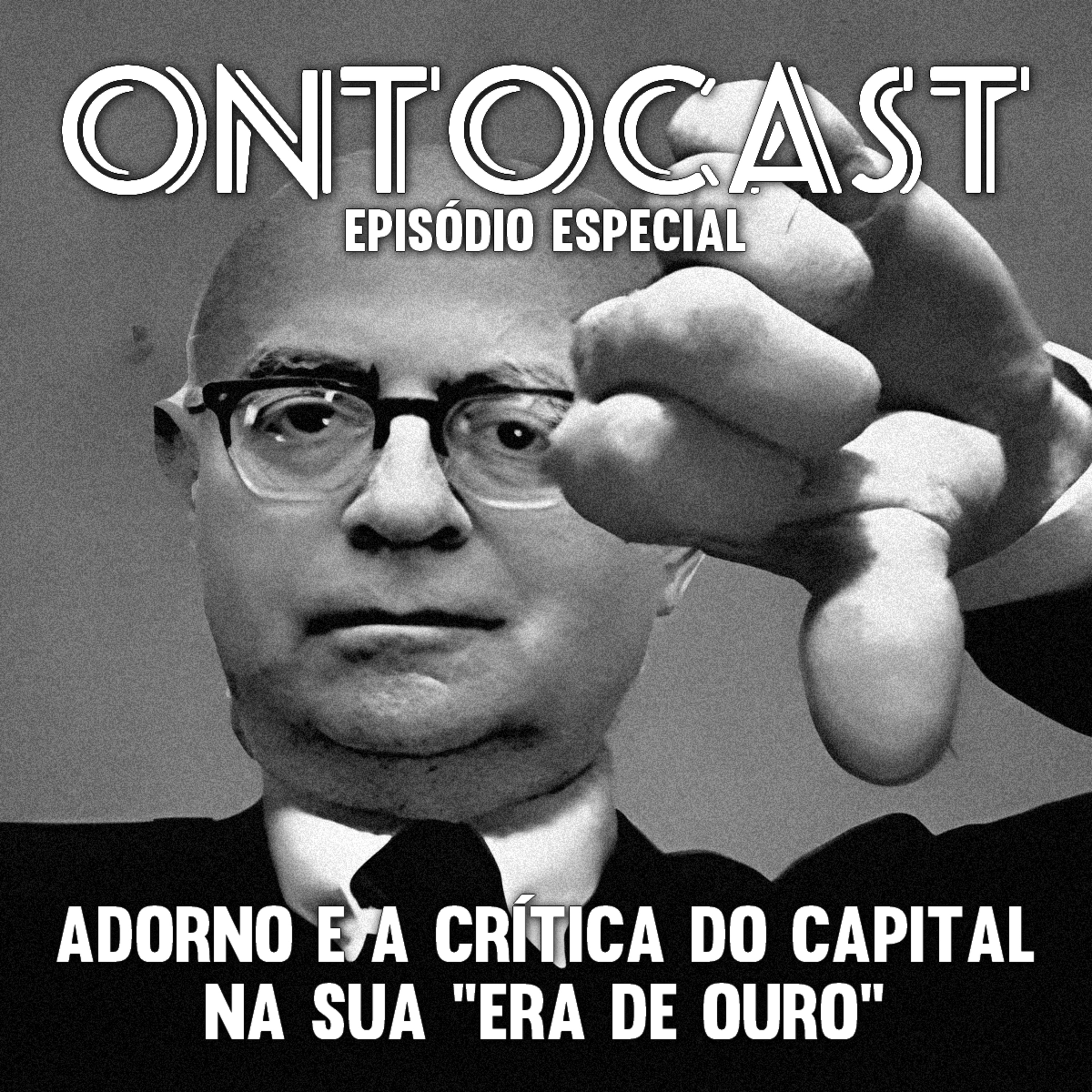 Especial - Adorno e a Crítica do Capital na sua "Era de Ouro"