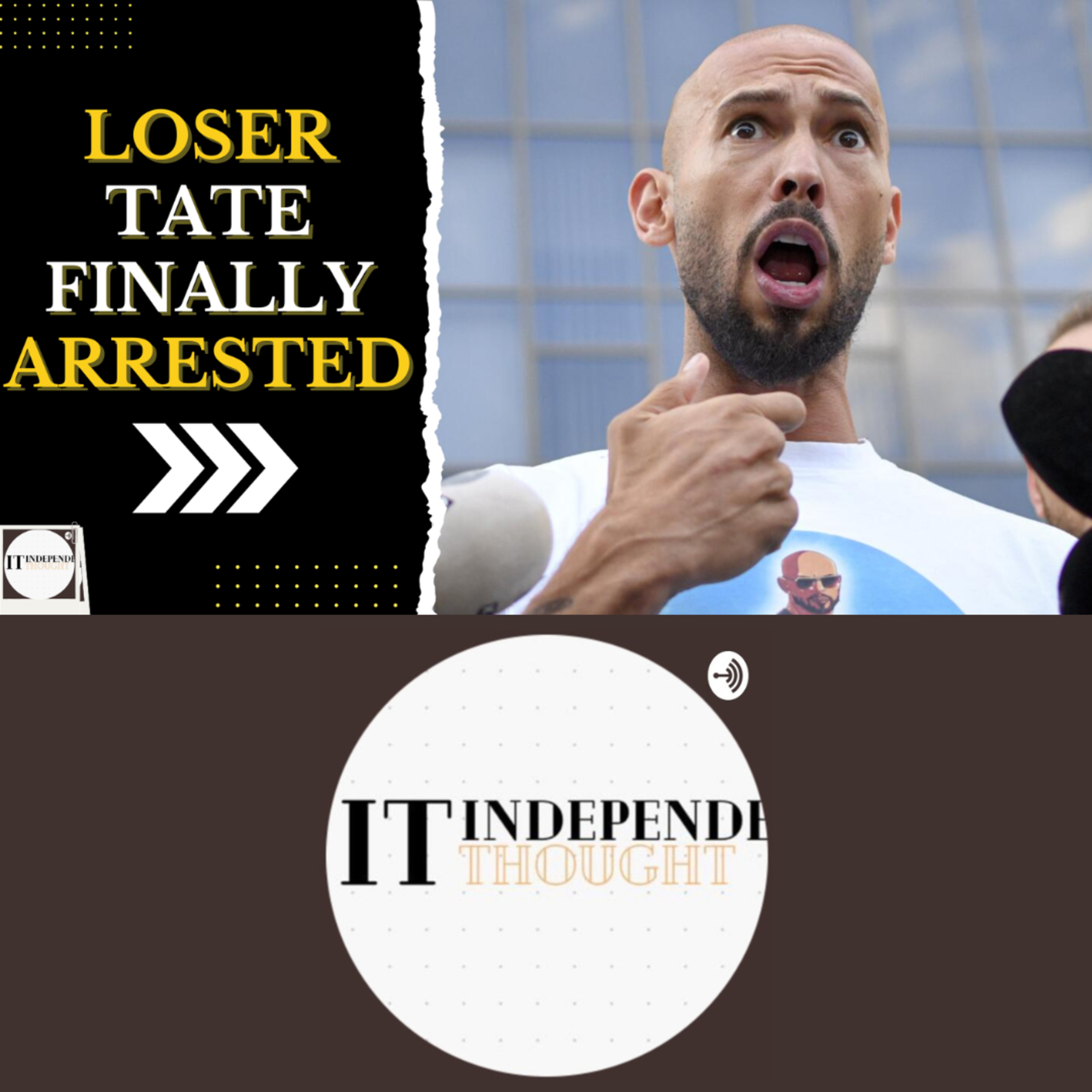 Manosphere Loser ANDREW TATE ARRESTED - Here's My Problem With This Story episode artwork