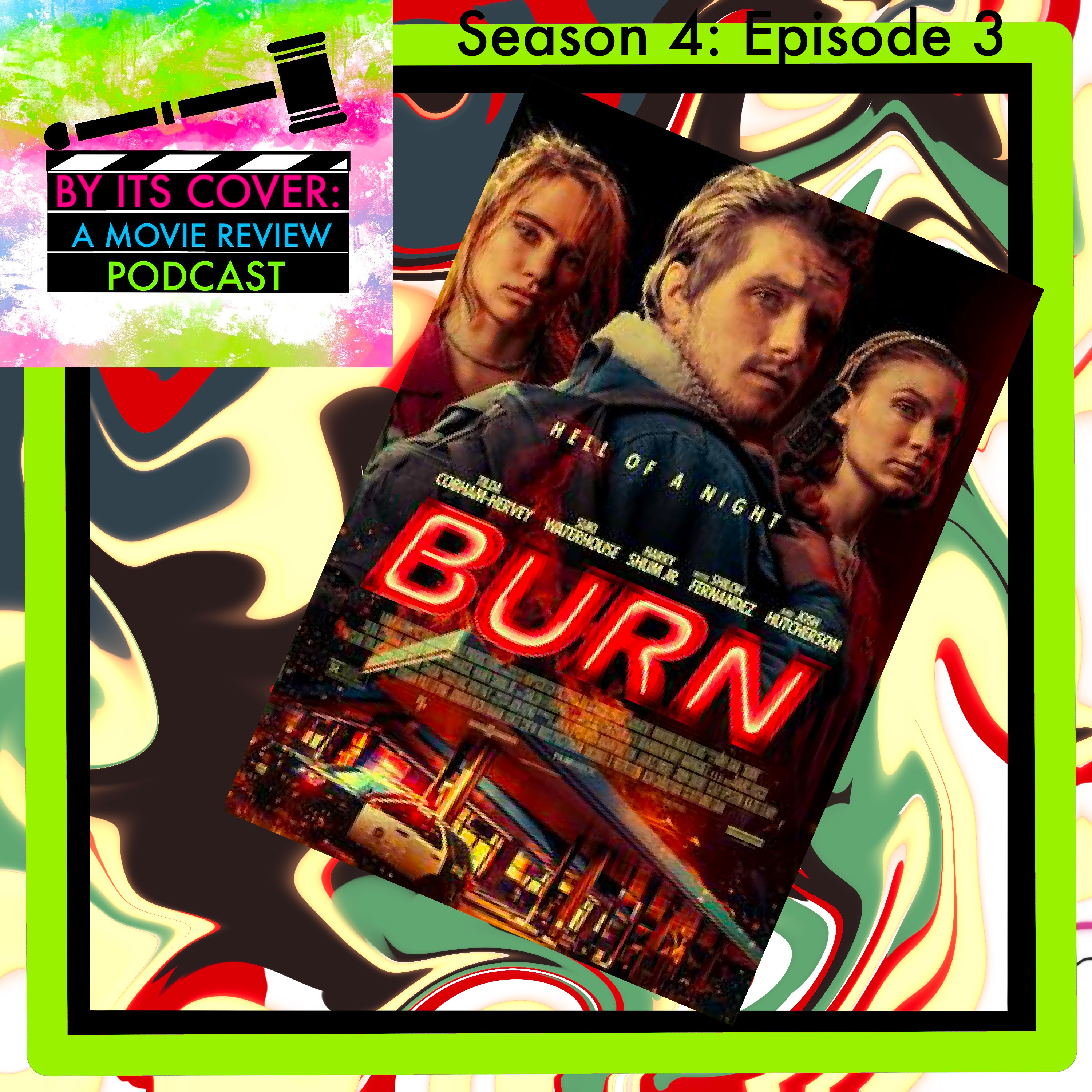 cover of episode Burn: A Movie Review