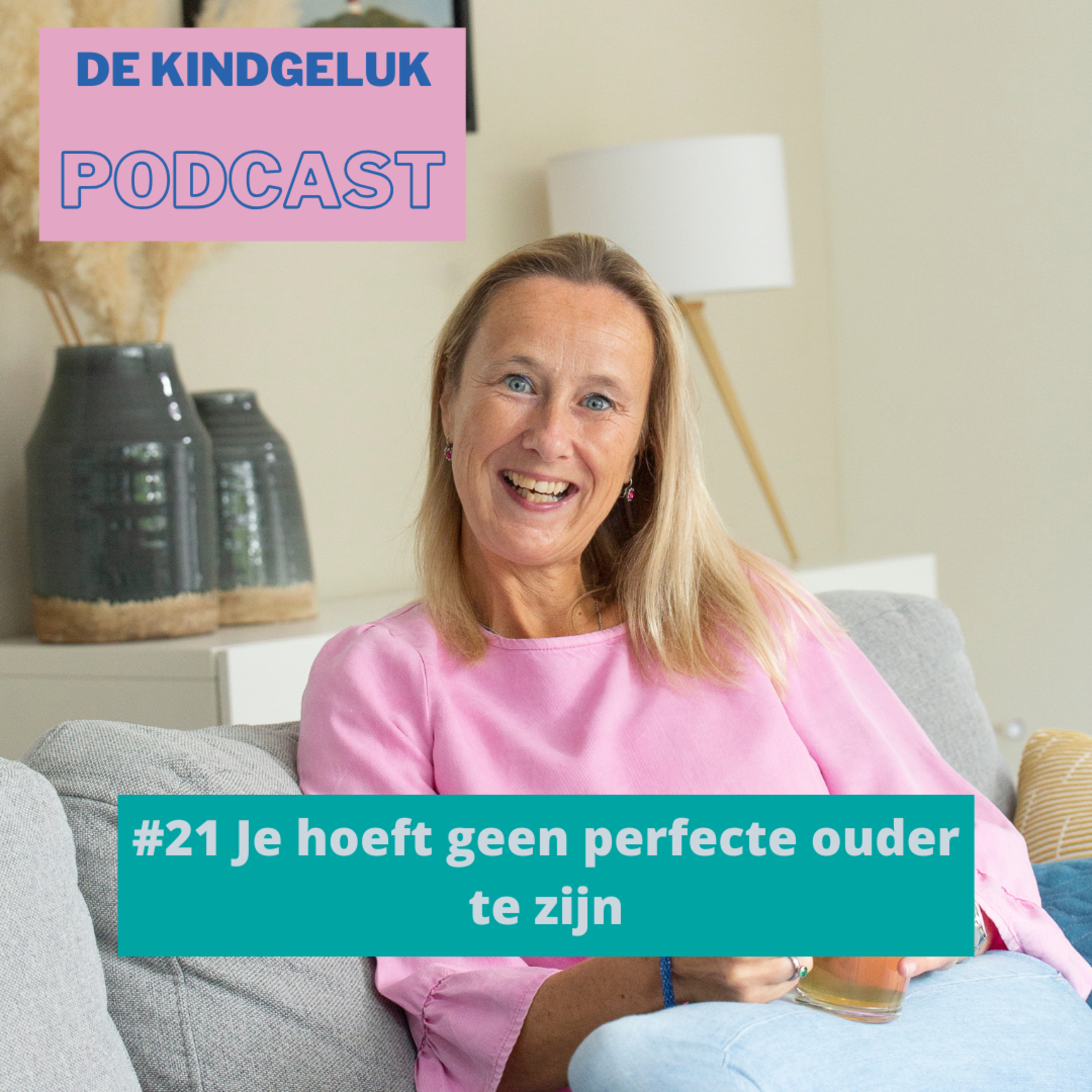 #21 Je hoeft geen perfecte ouder te zijn episode artwork