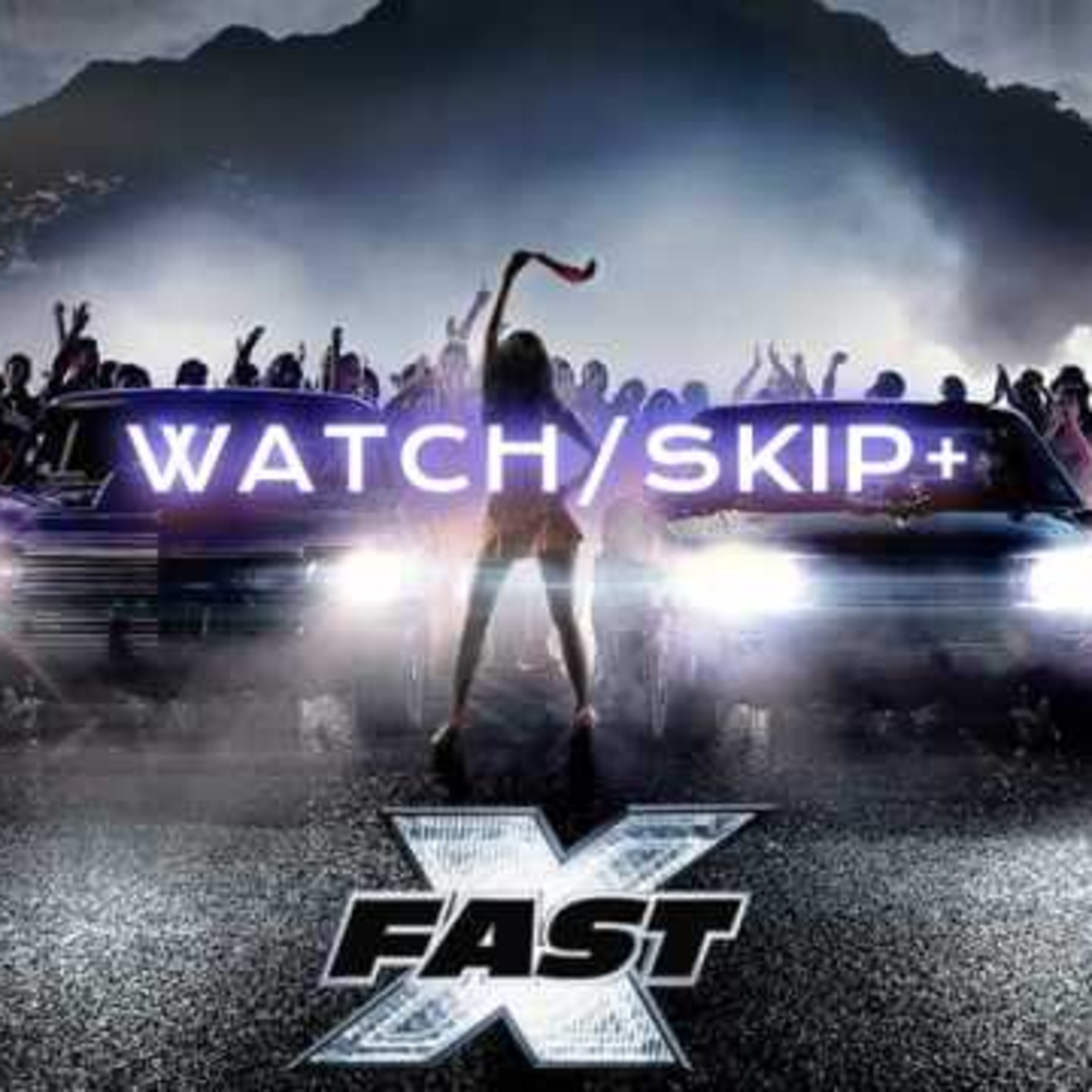 Episode 40: FAST X (aka The Fast and The Furious 10) episode artwork