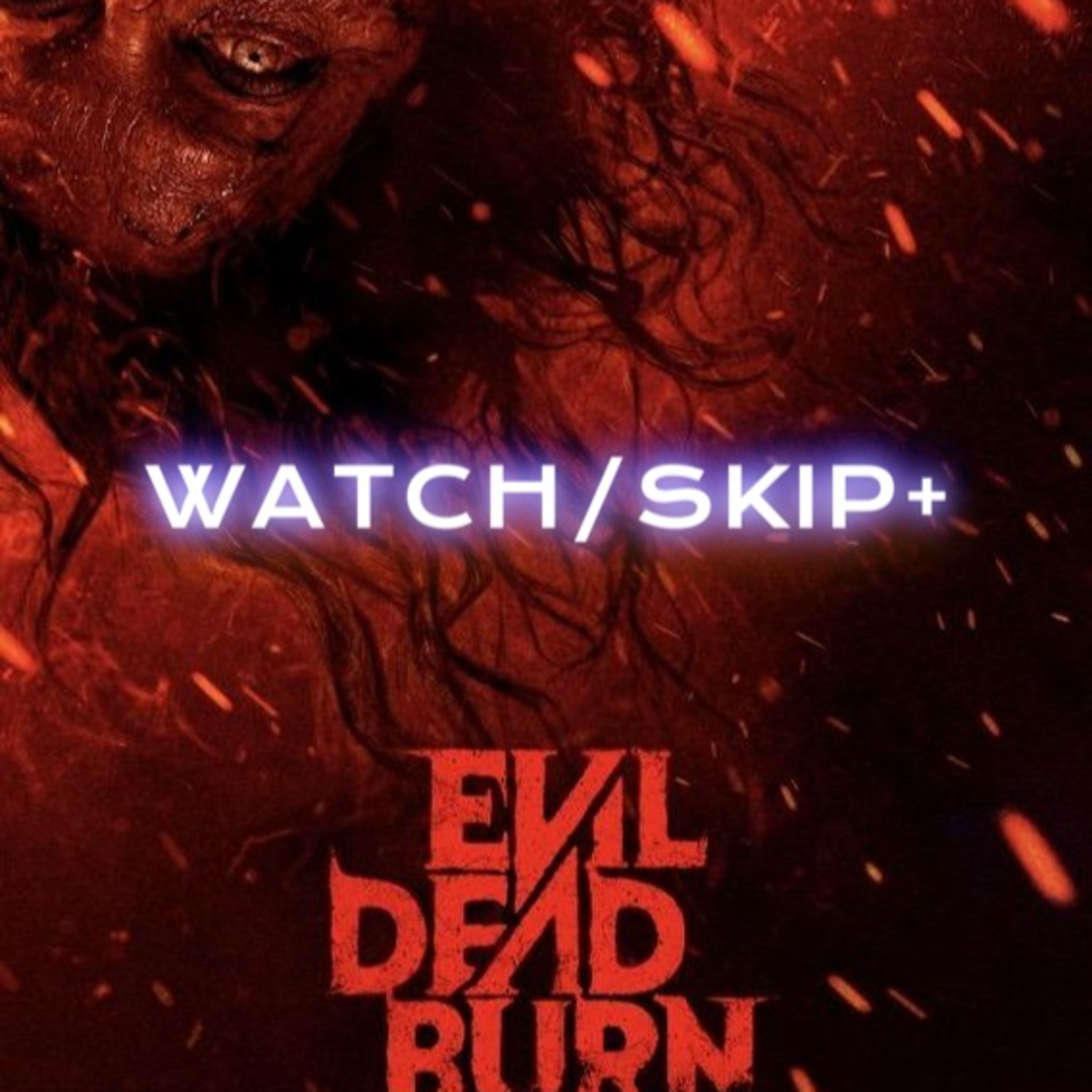 176B: SPOILER'D Evil Dead Burn episode artwork