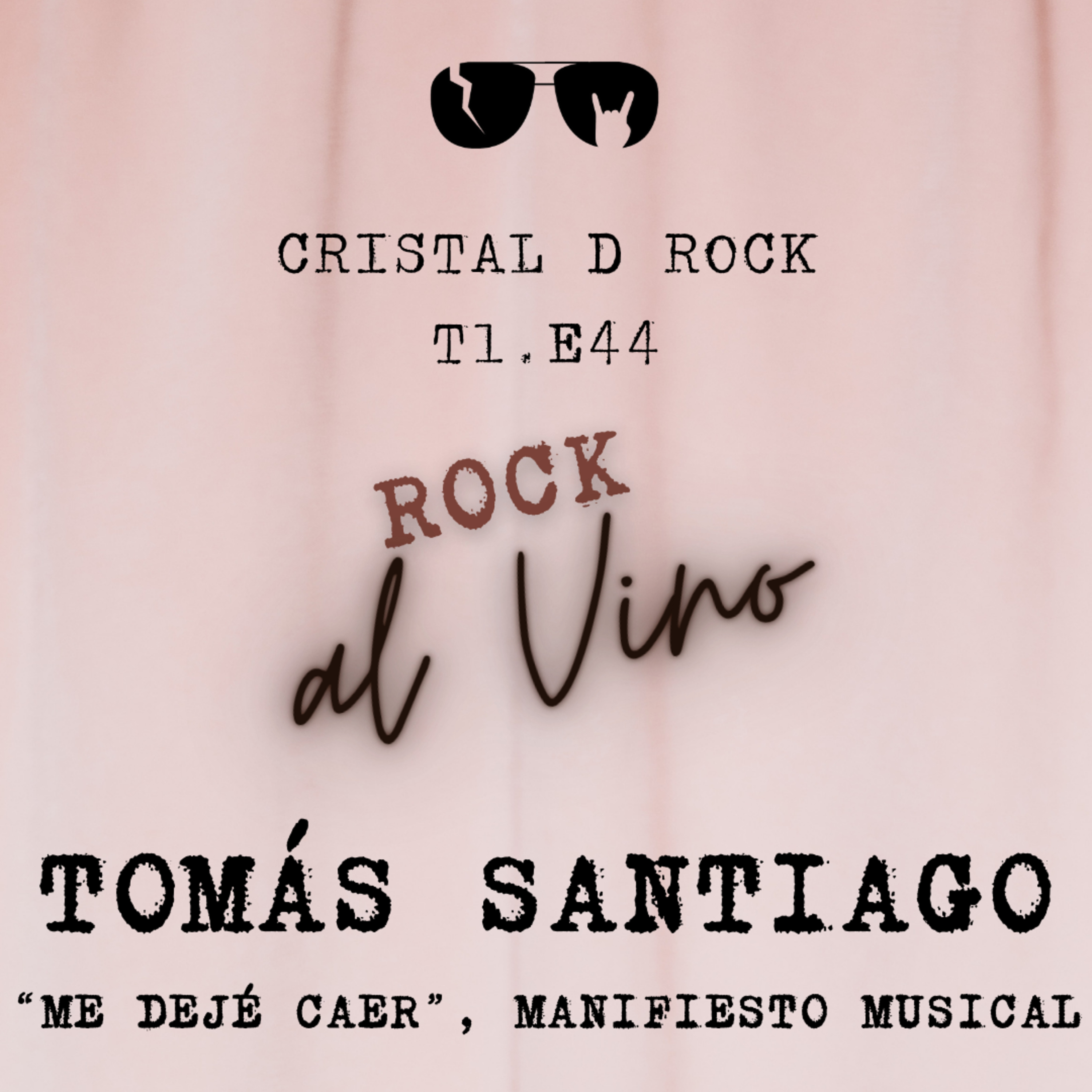 𝐓𝟏. 𝐄𝟒𝟒. 𝐓𝐨𝐦á𝐬 𝐒𝐚𝐧𝐭𝐢𝐚𝐠𝐨. “𝐌𝐞 𝐃𝐞𝐣é 𝐂𝐚𝐞𝐫”, 𝐔𝐧 𝐌𝐚𝐧𝐢𝐟𝐢𝐞𝐬𝐭𝐨 𝐌𝐮𝐬𝐢𝐜𝐚𝐥 episode artwork