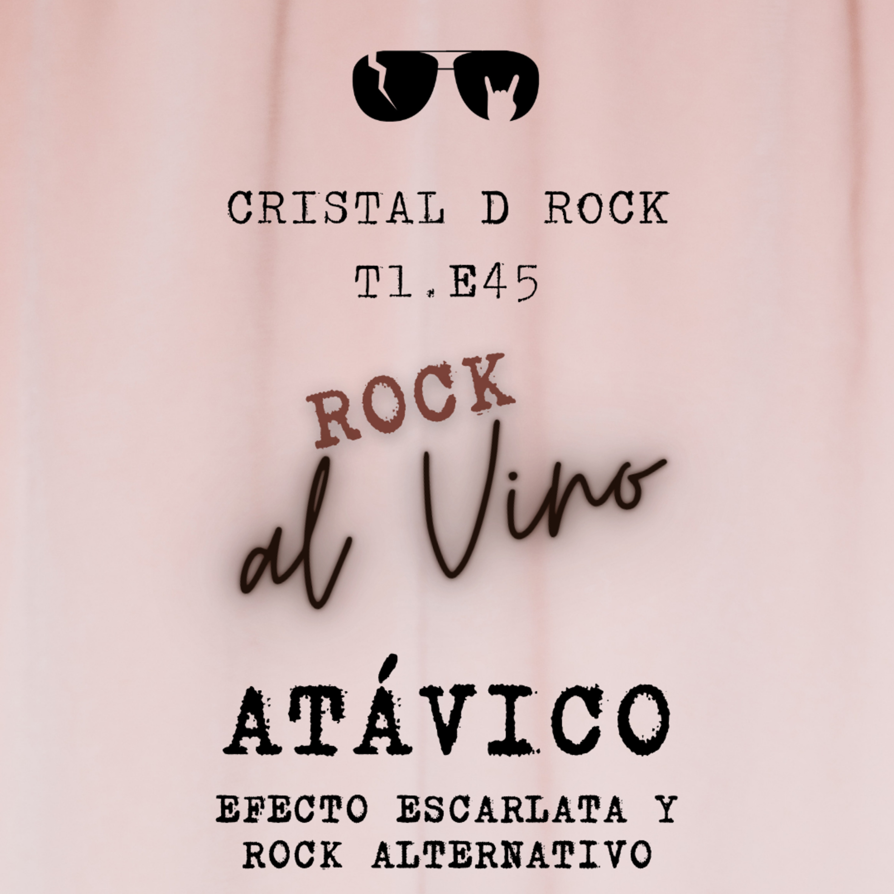 𝐓𝟏.𝐄𝟒𝟓. 𝐀𝐭á𝐯𝐢𝐜𝐨. 𝐄𝐟𝐞𝐜𝐭𝐨 𝐞𝐬𝐜𝐚𝐫𝐥𝐚𝐭𝐚 𝐲 𝐫𝐨𝐜𝐤 𝐚𝐥𝐭𝐞𝐫𝐧𝐚𝐭𝐢𝐯𝐨 episode artwork