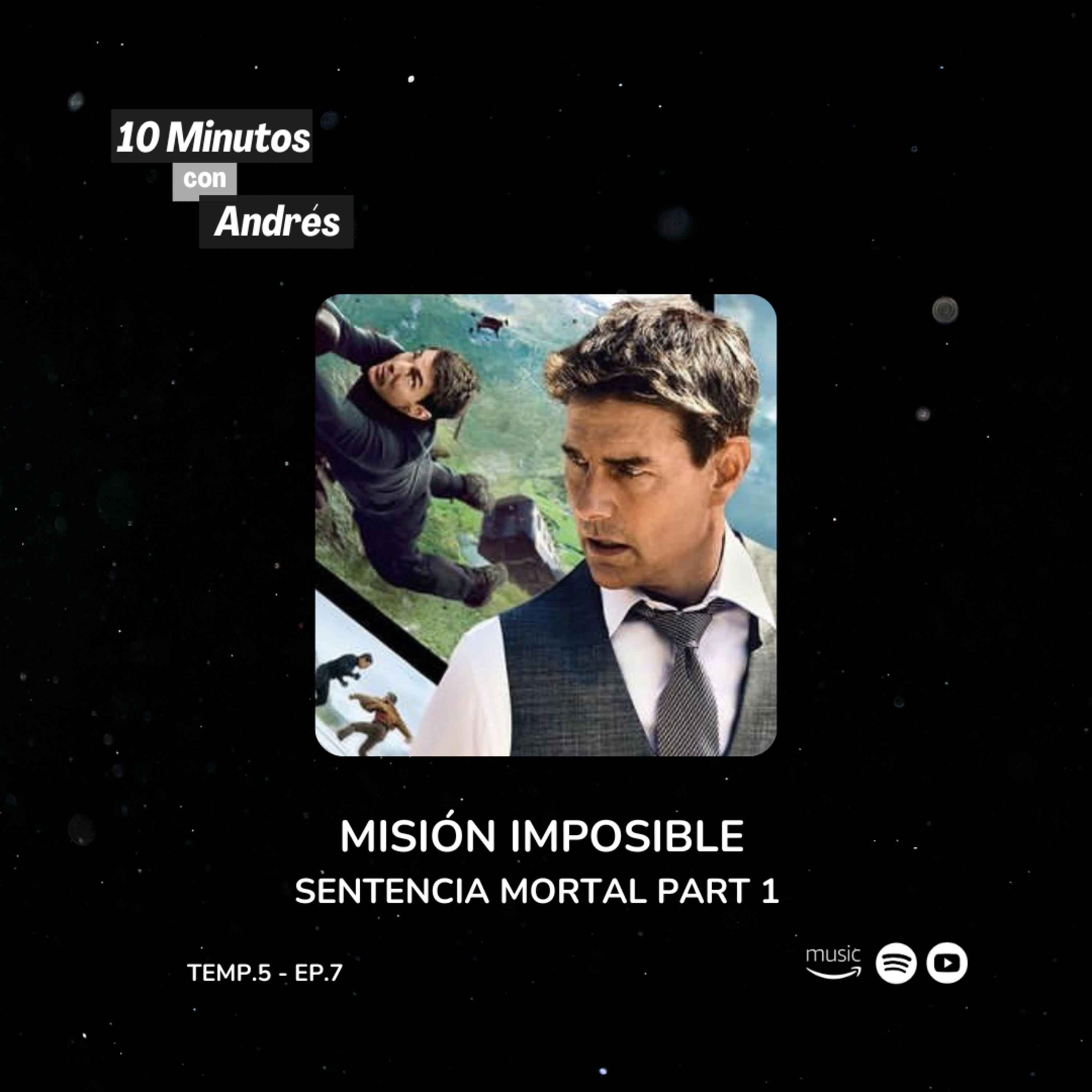 T5. E7. Misión Imposible: Sentencia Mortal - Parte 1 