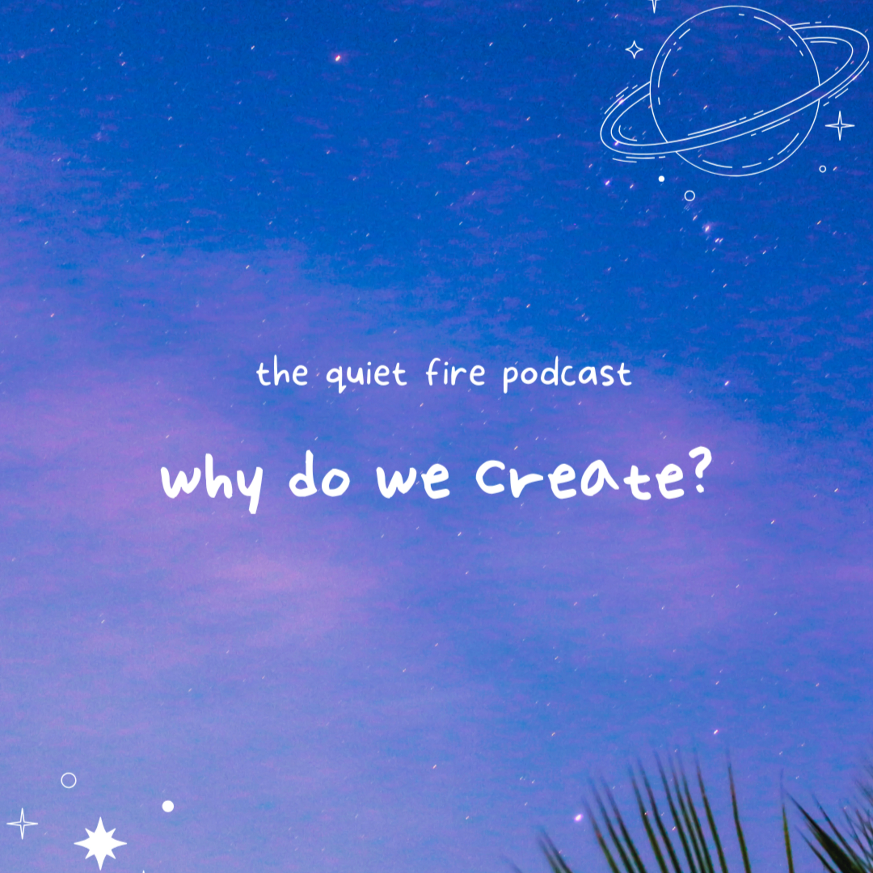 why do we create? episode artwork