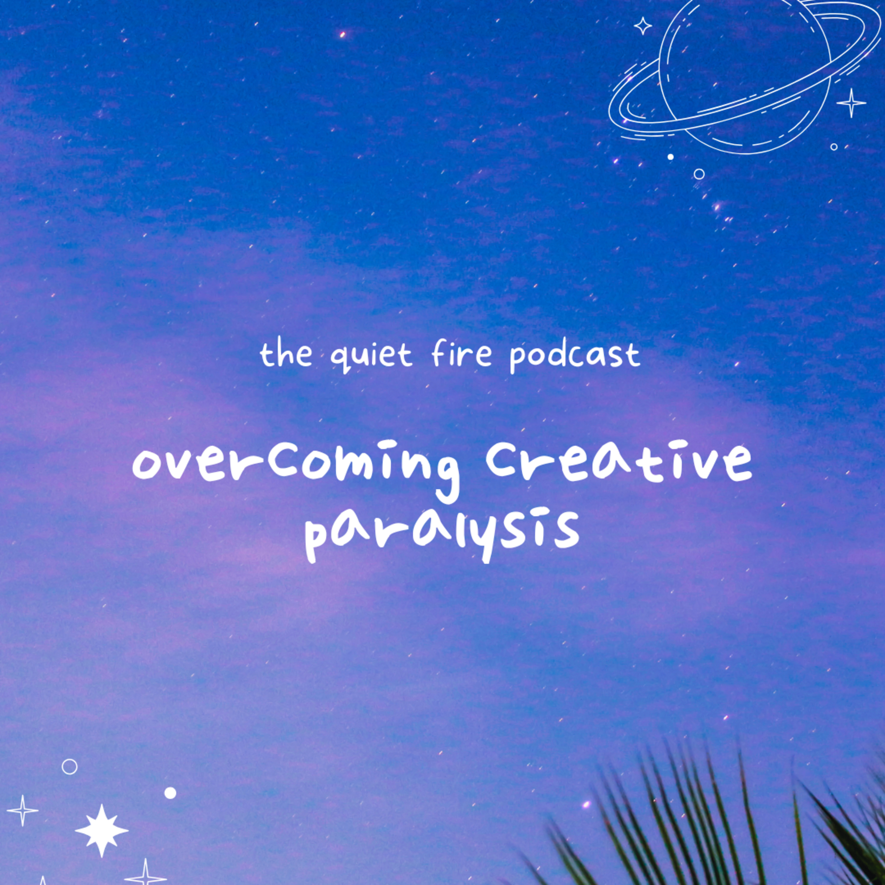 overcoming creative paralysis episode artwork