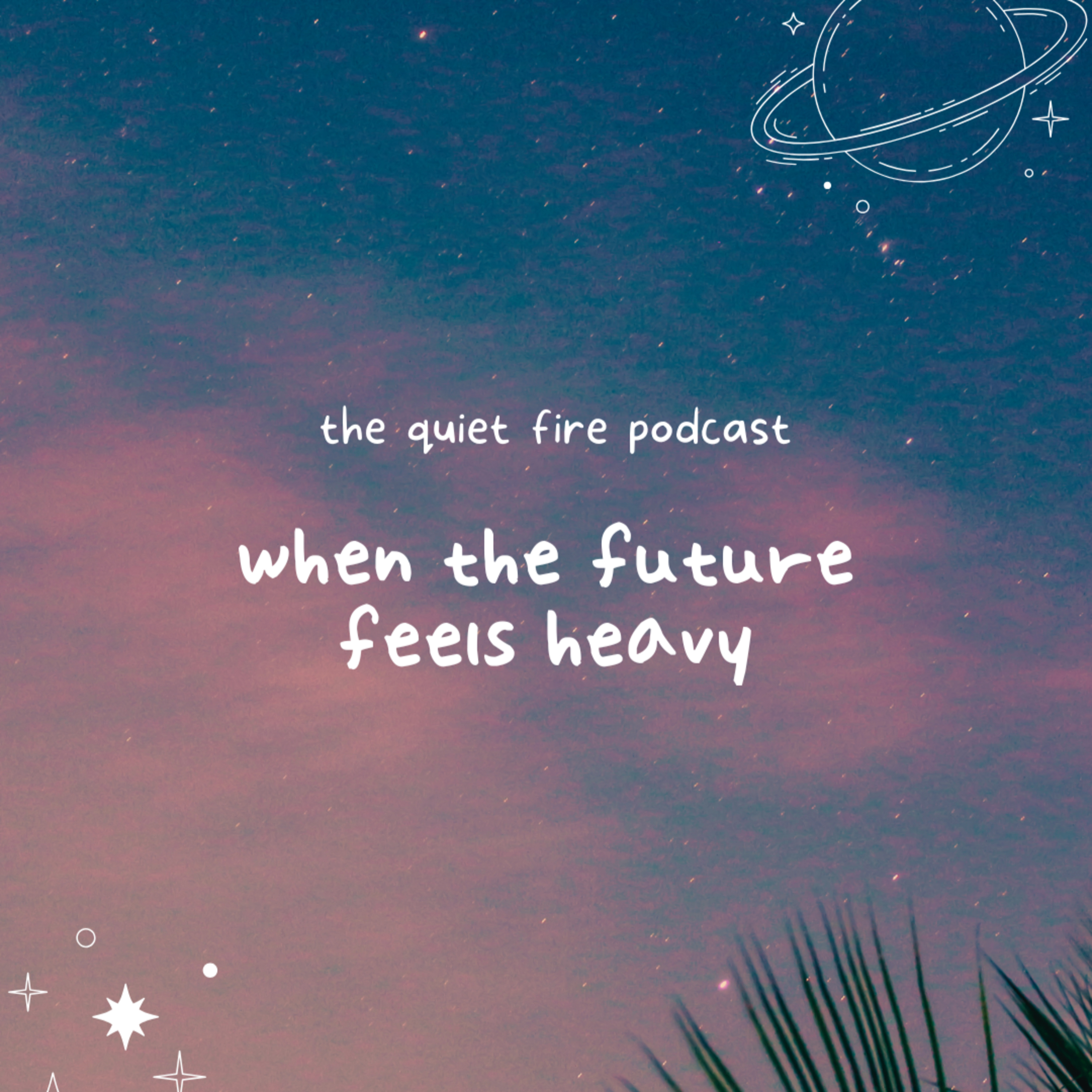 when the future feels heavy episode artwork
