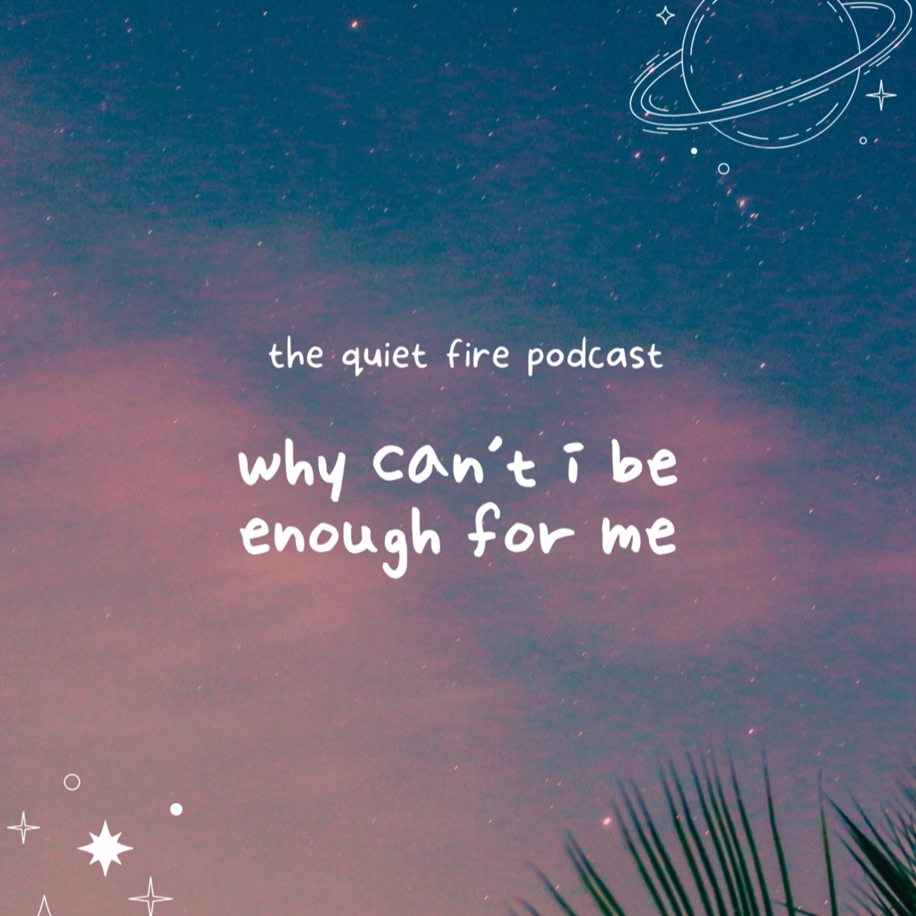 why can't i be enough for me? episode artwork