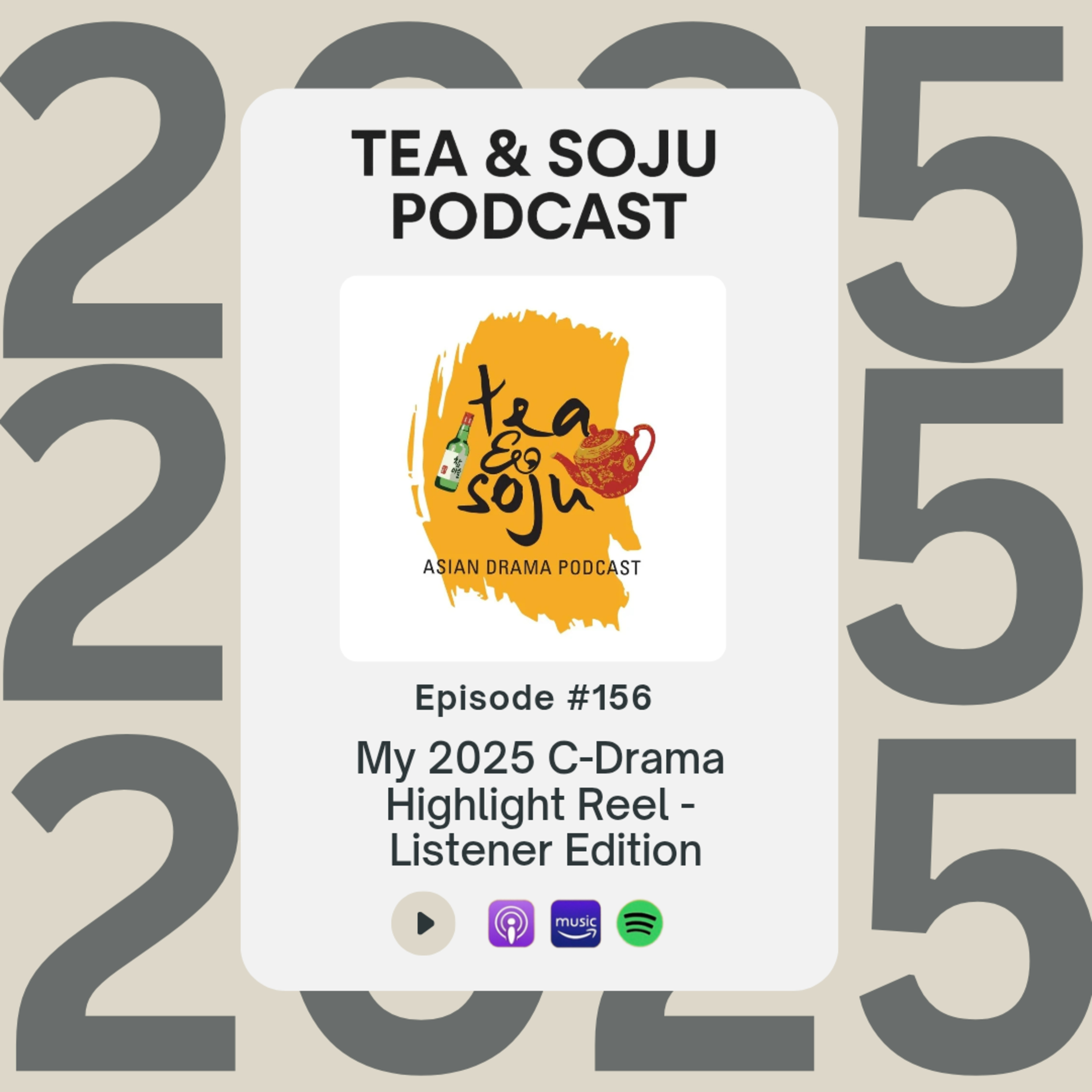 My 2025 C-Drama Highlight Reel - Listener Edition (Ep 156)