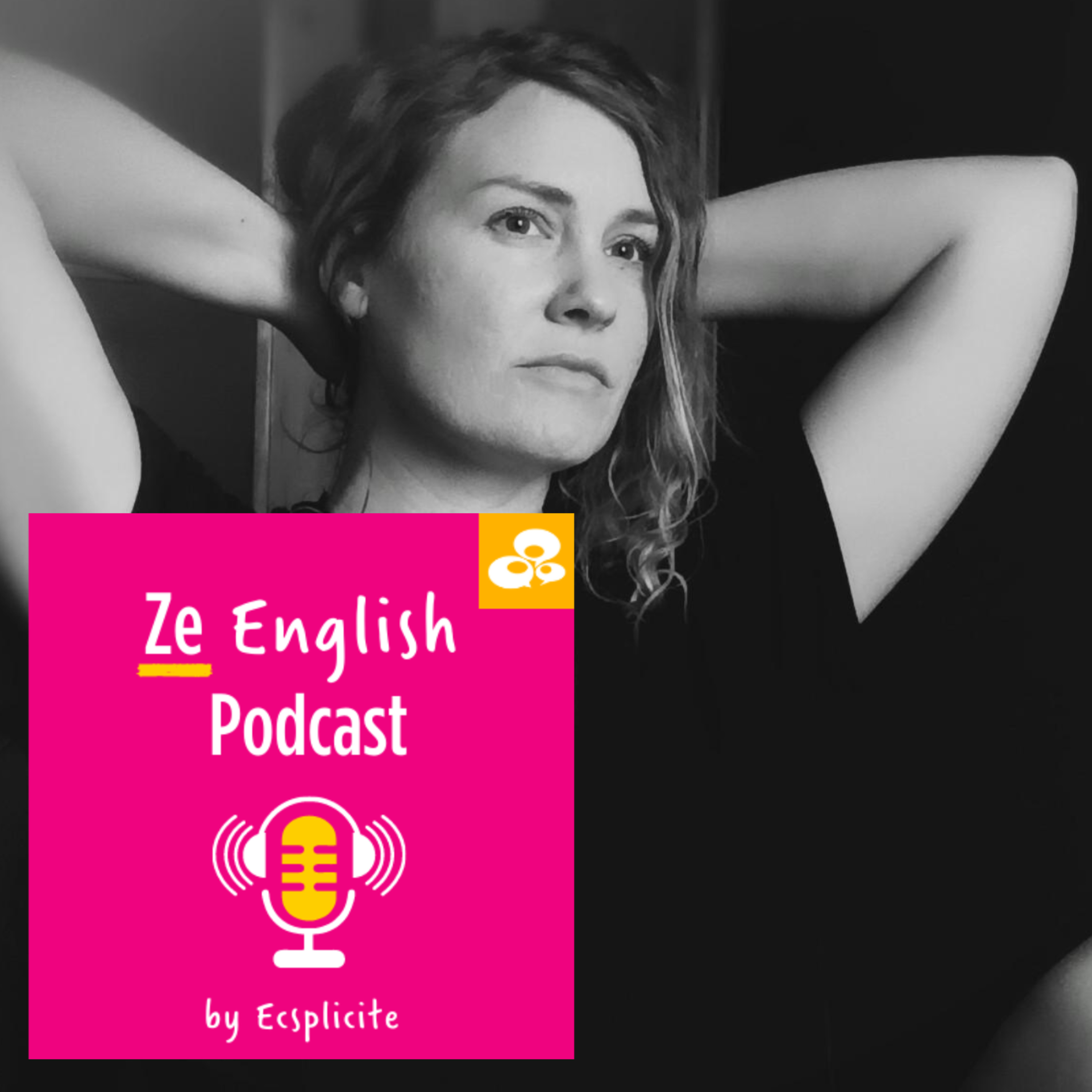 Ze English Podcast by Ecsplicite