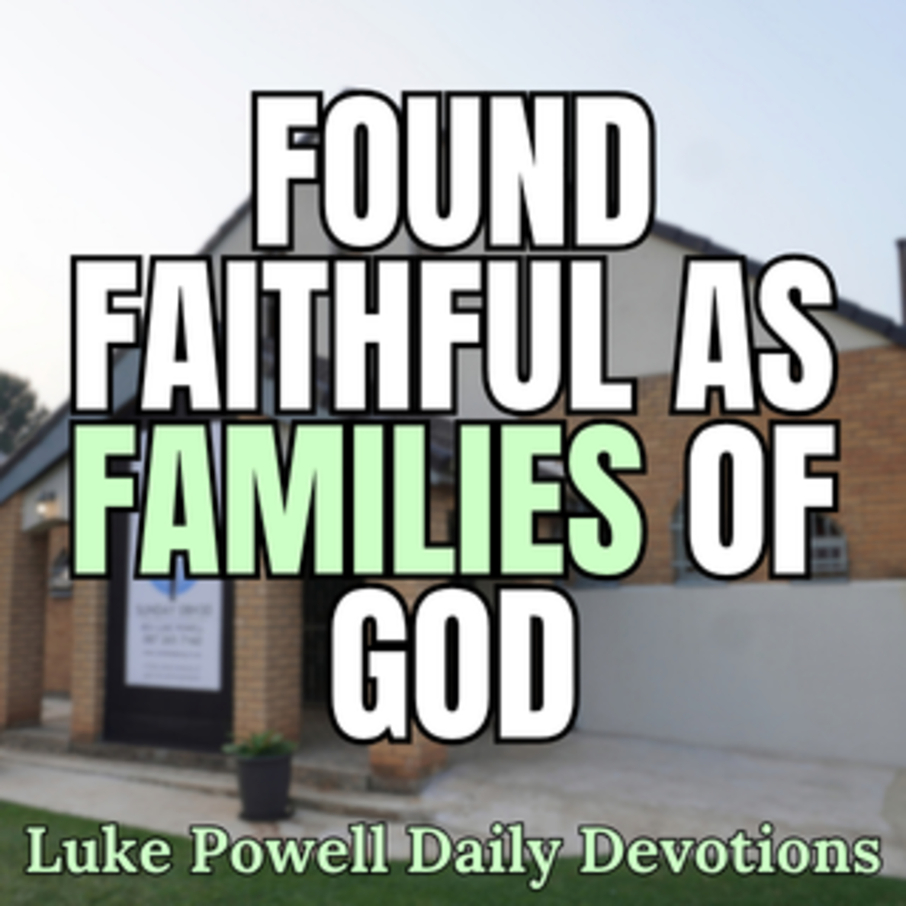 Rev. Luke Powell Daily Devotions