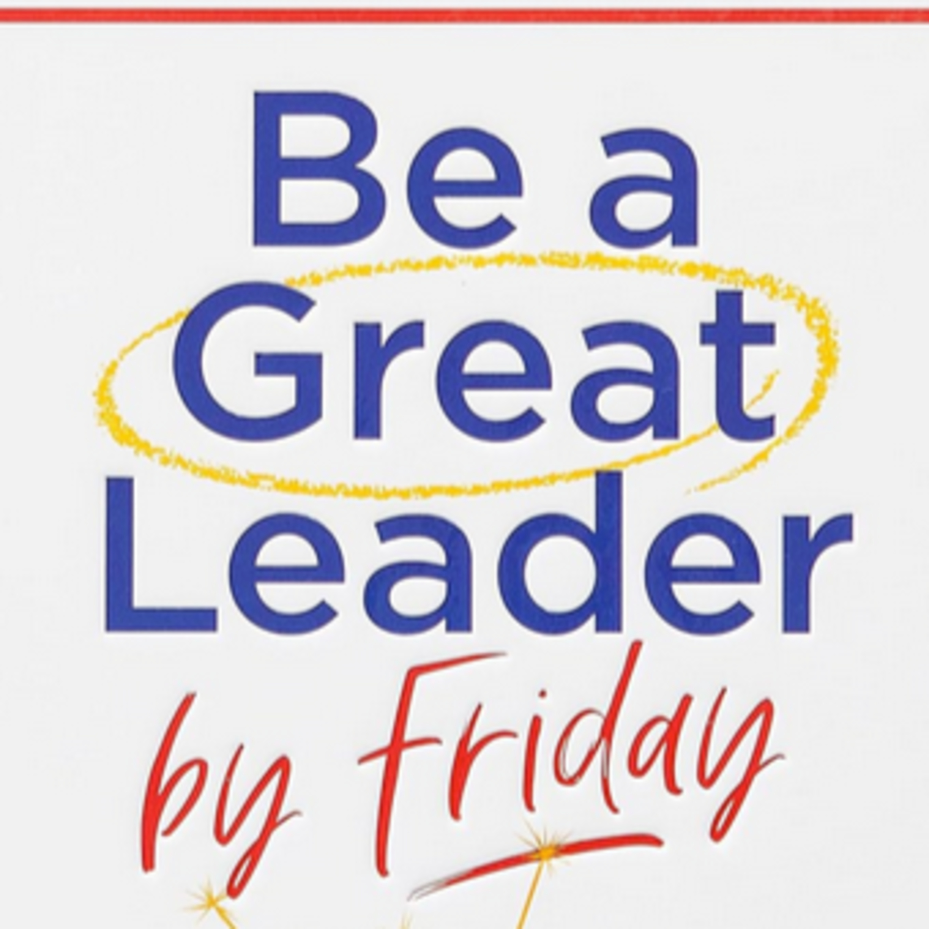 Be a Great Leader by Friday with Dr. Kevin Leman episode artwork