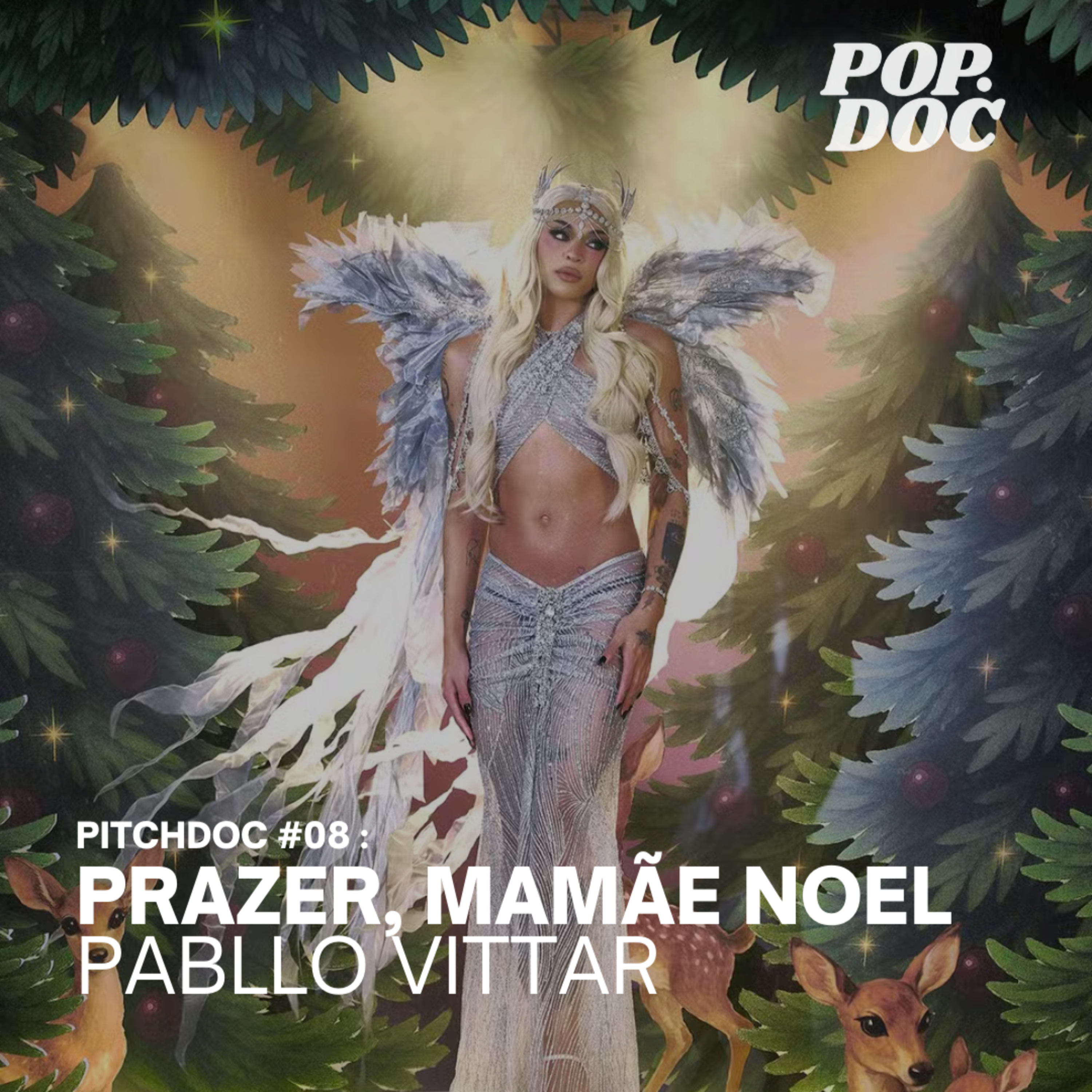 "Prazer, Mamãe Noel", de Pabllo Vittar - [PITCHDOC #08] episode artwork