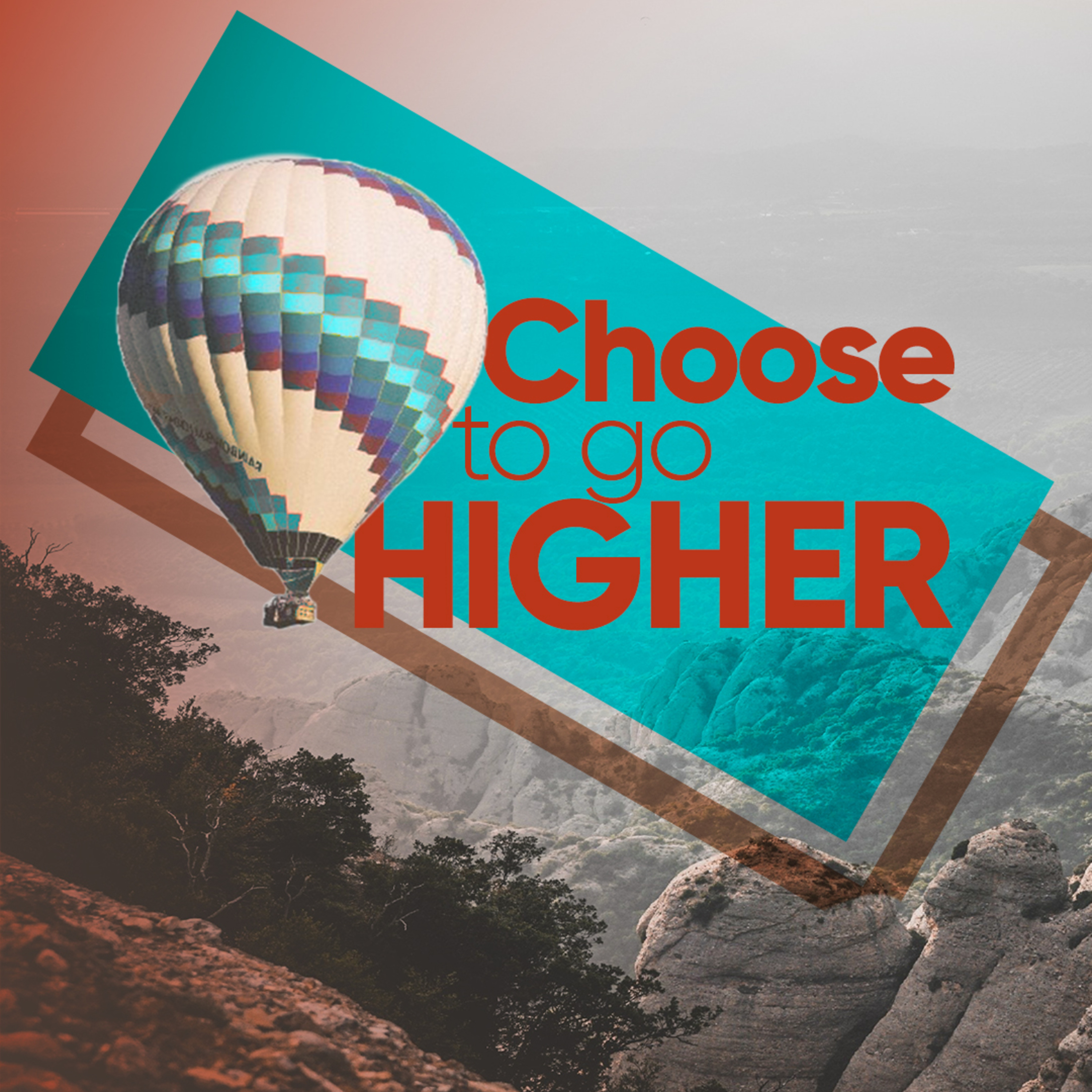 Choose To Go Higher episode artwork