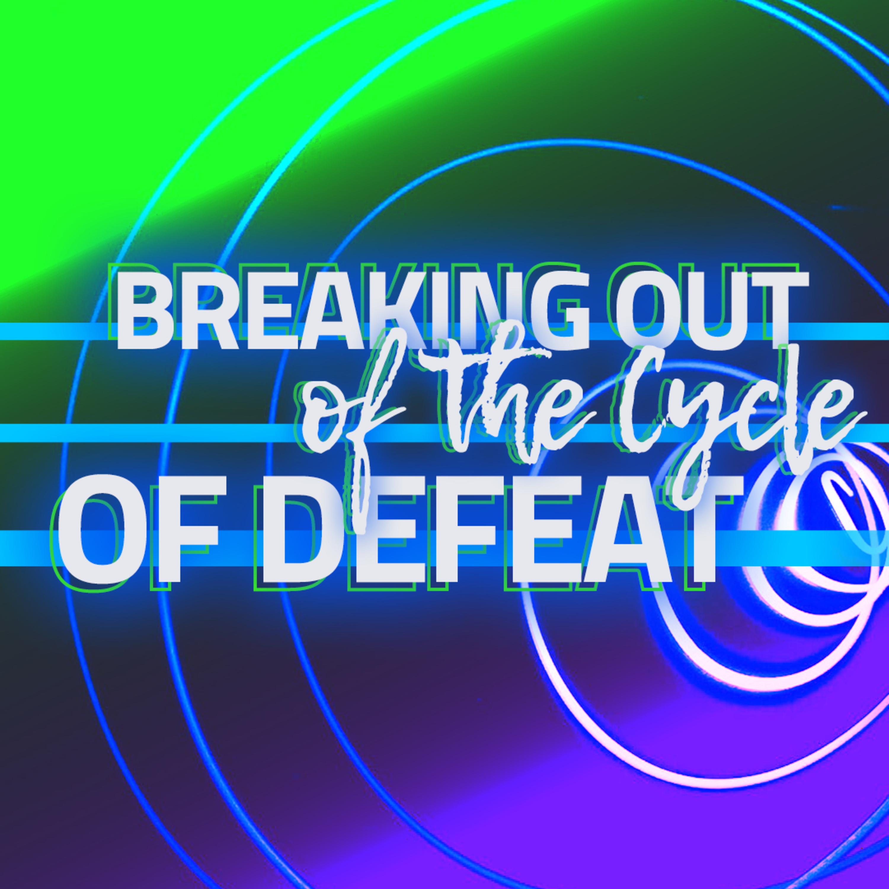 Breaking Out Of The Cycle Of Defeat episode artwork
