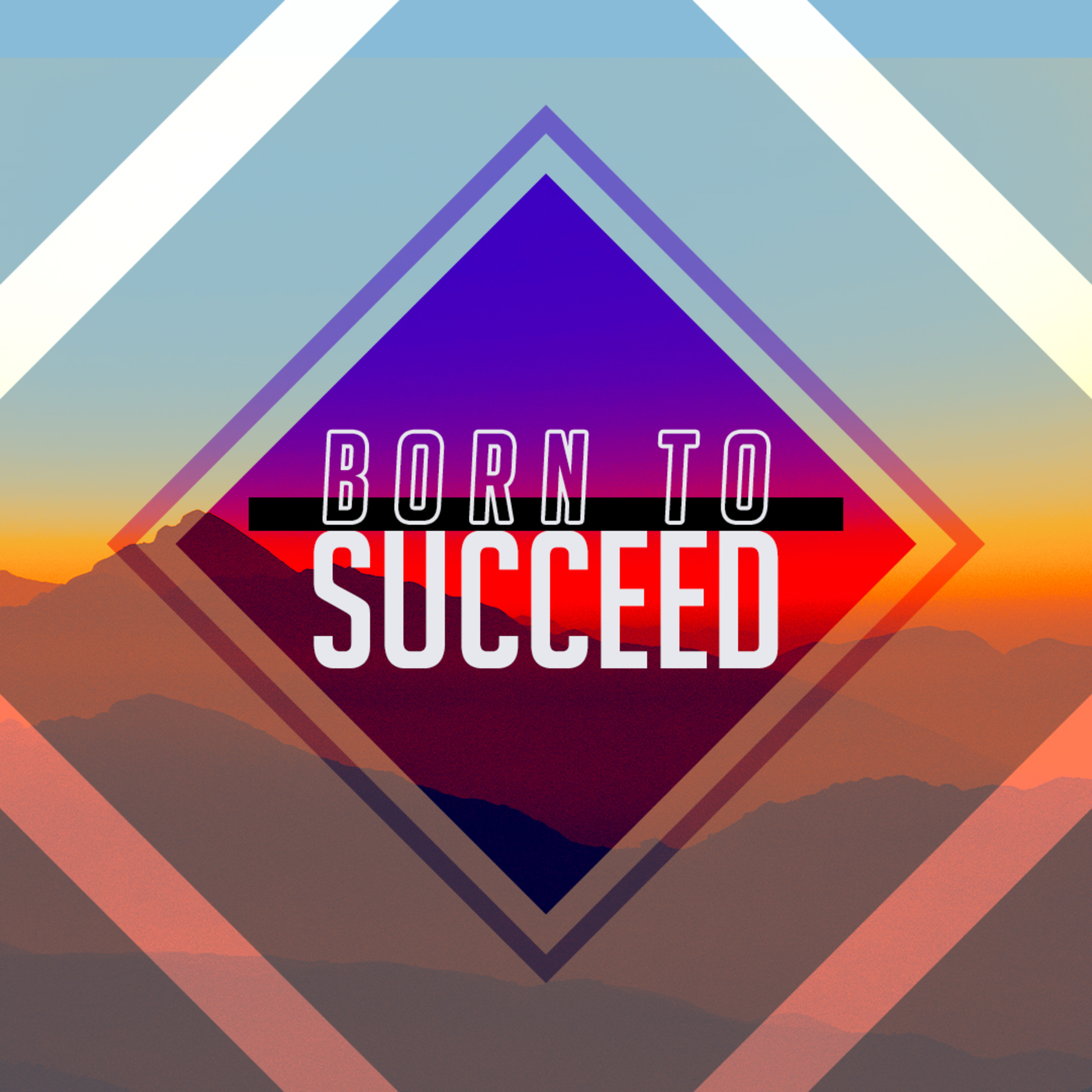 Born To Succeed episode artwork