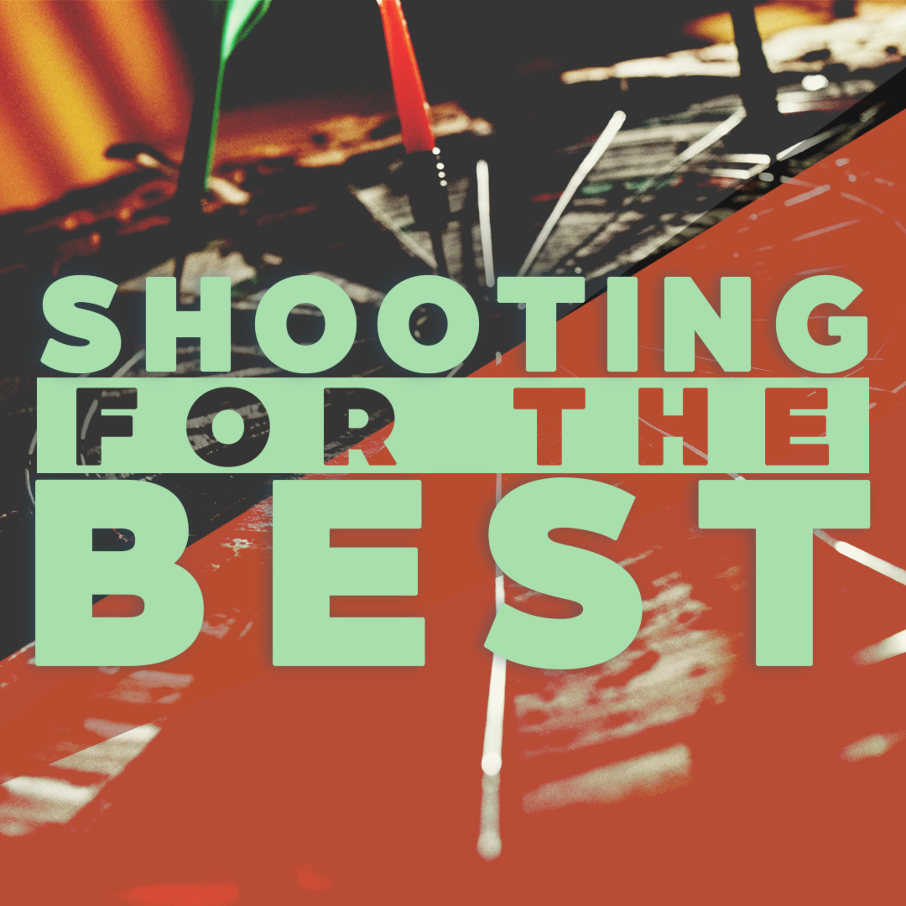 Shooting For The Best episode artwork