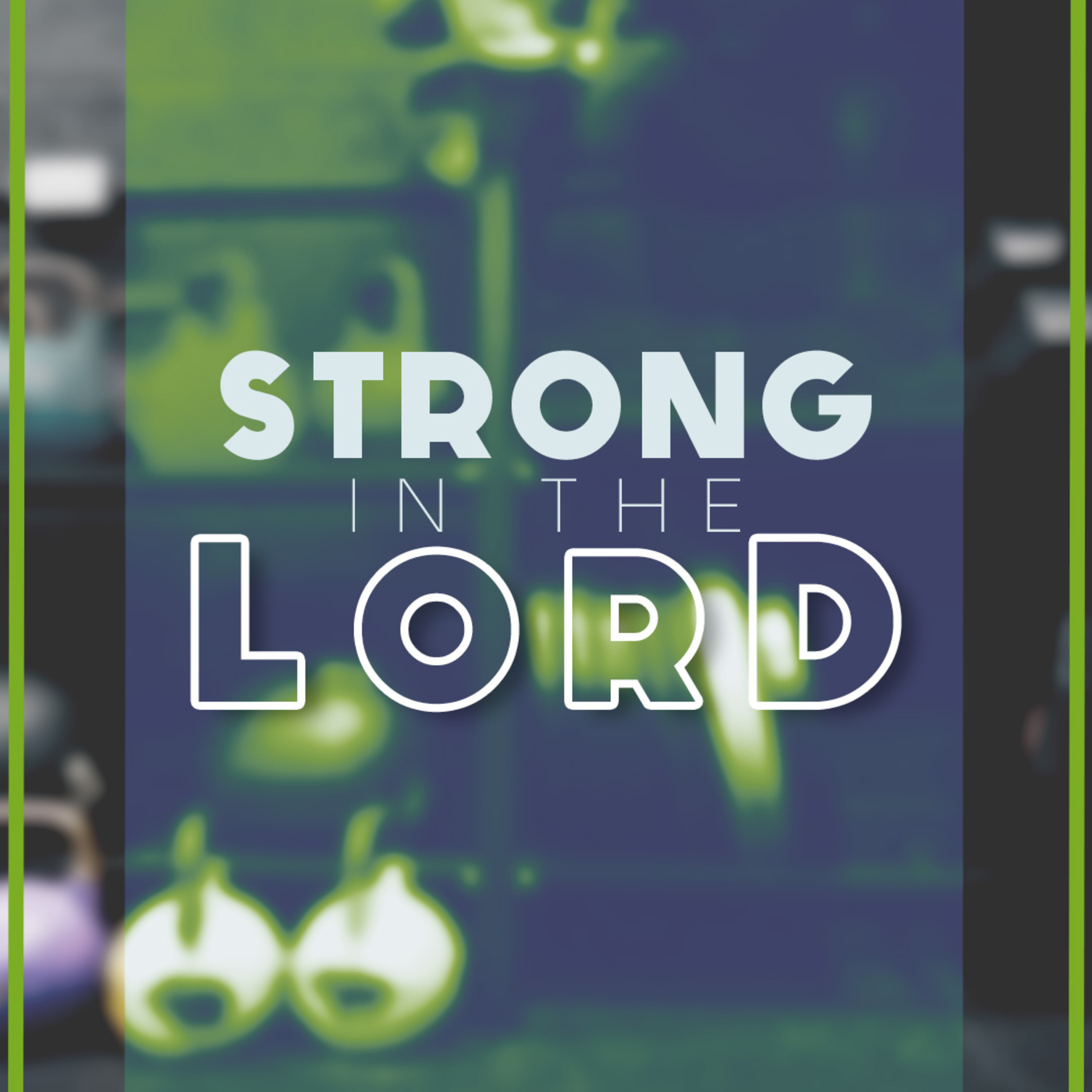 Strong In The Lord episode artwork