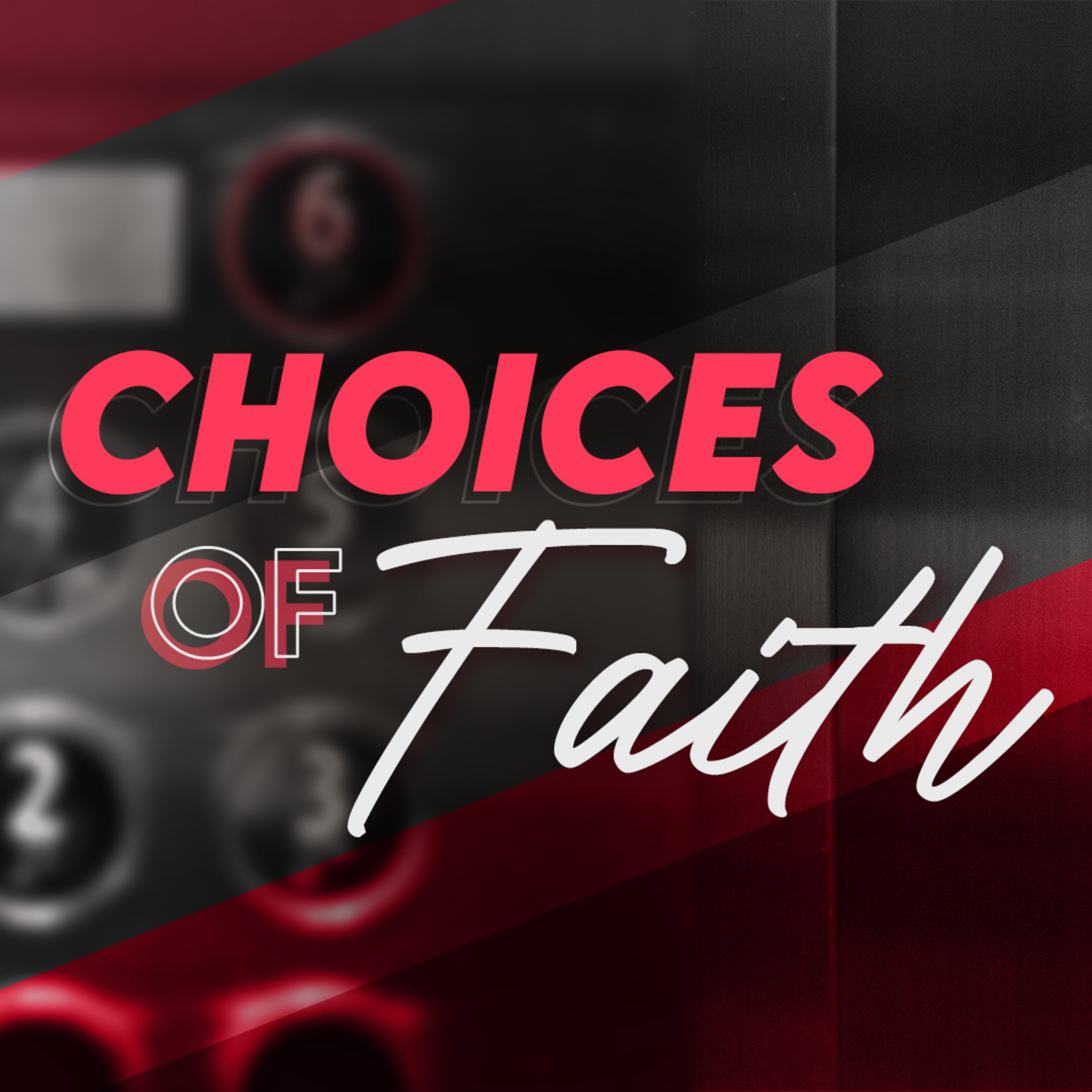 Choices Of Faith episode artwork