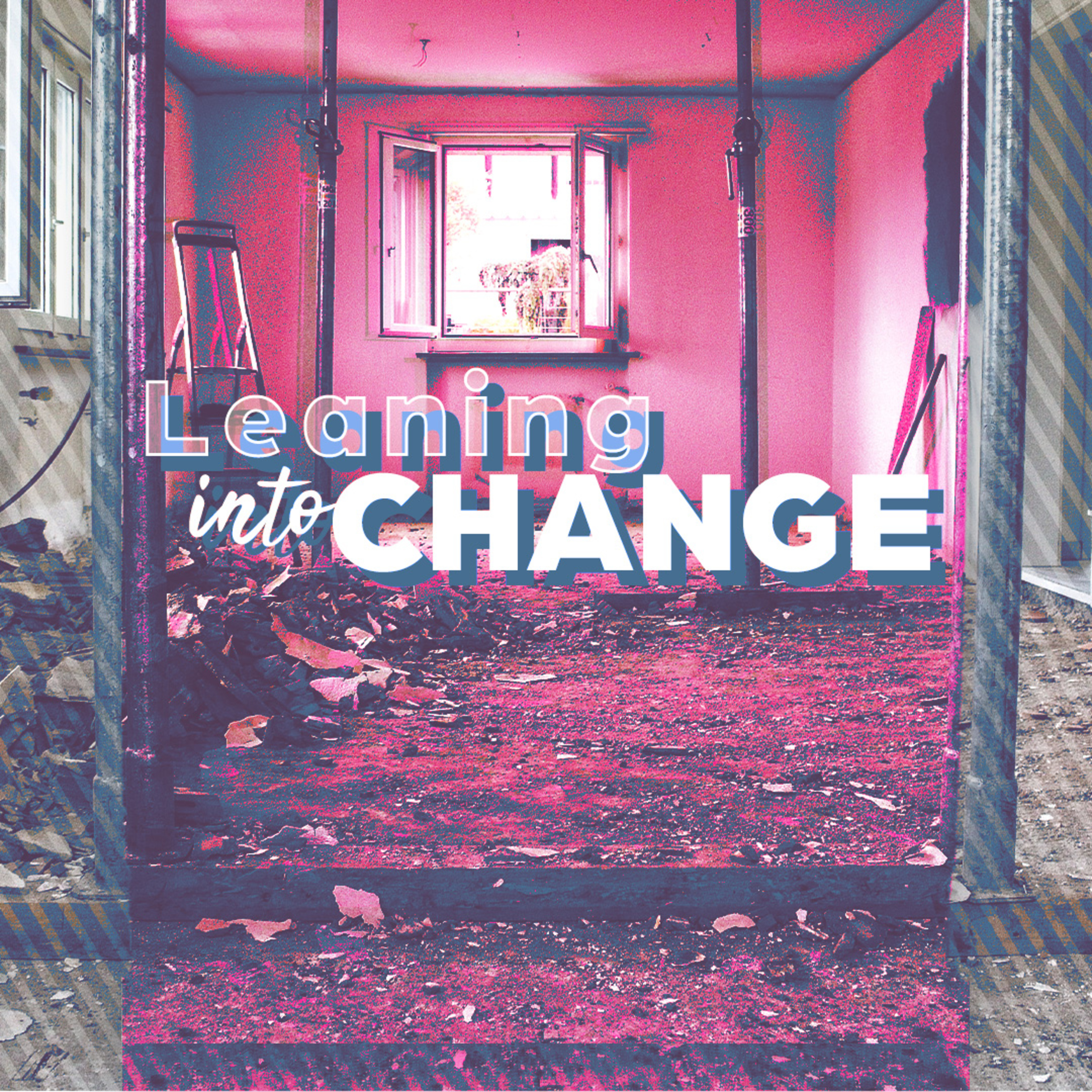 Leaning Into Change episode artwork