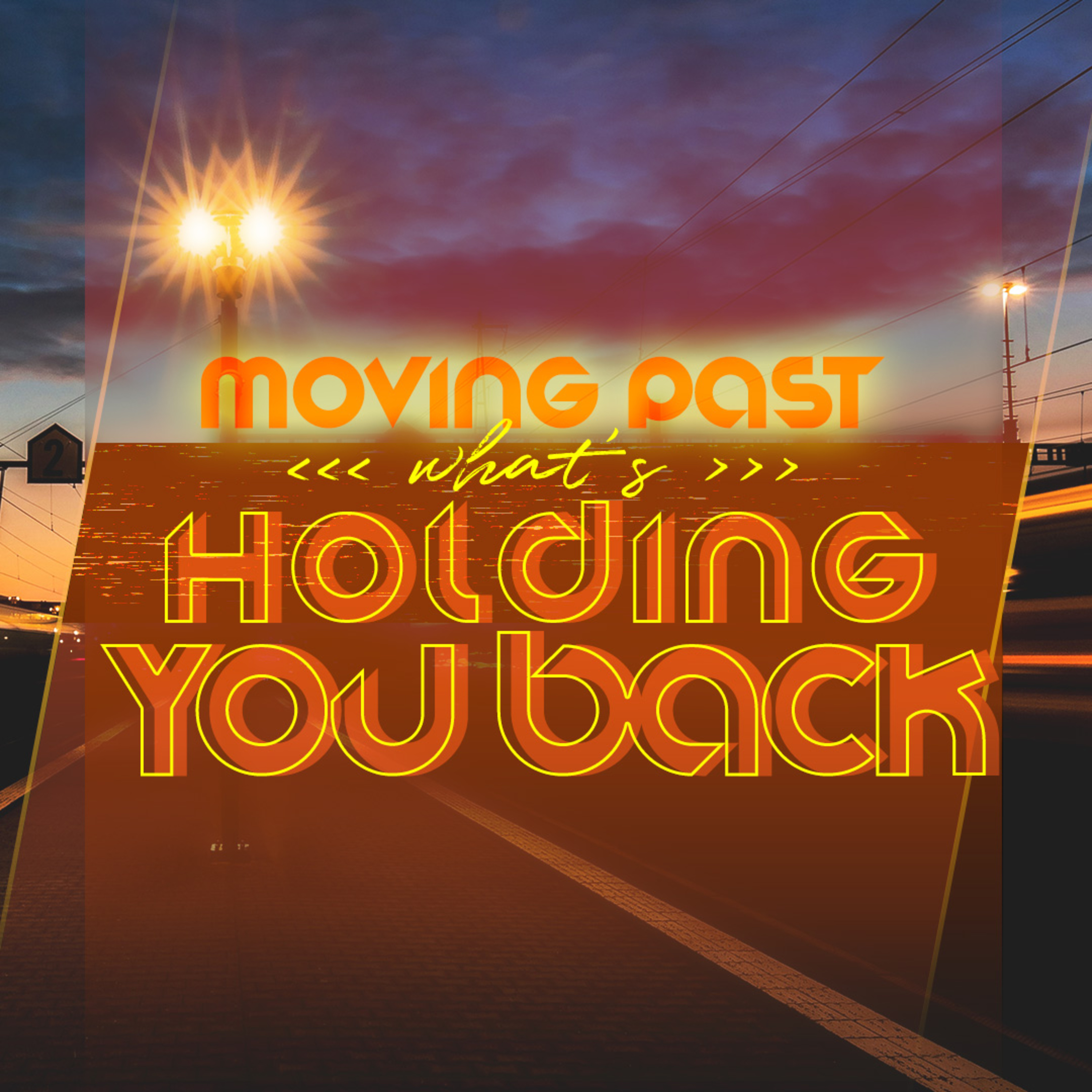 Moving Past What's Holding You Back episode artwork