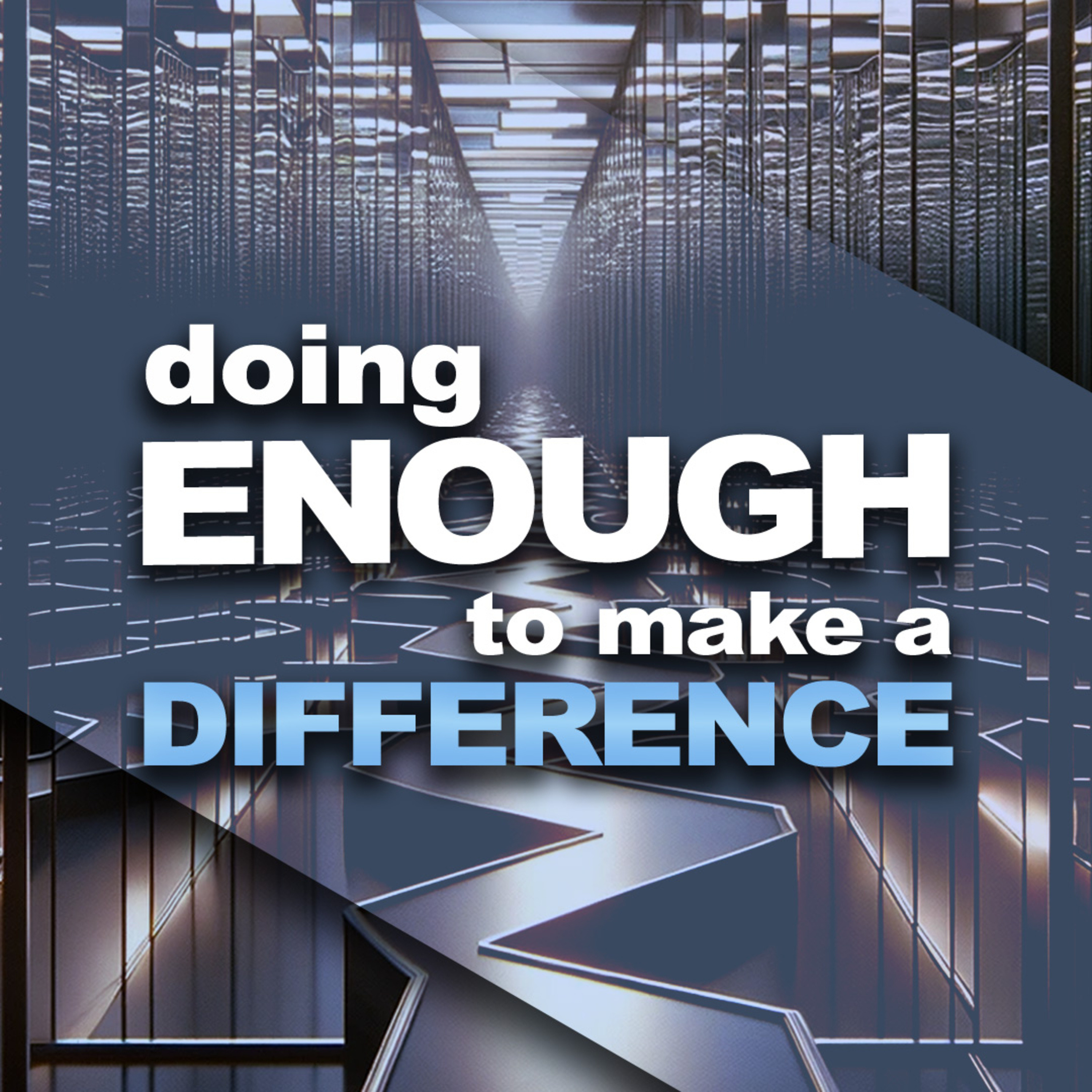 Doing Enough To Make A Difference episode artwork