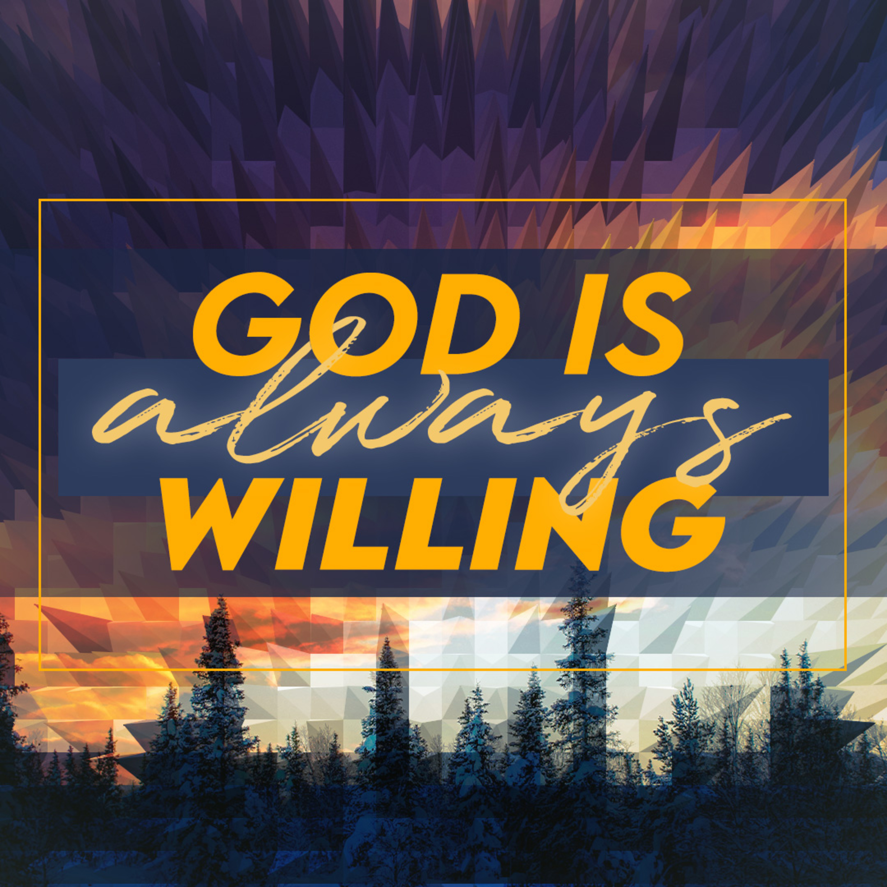 God Is Always Willing episode artwork