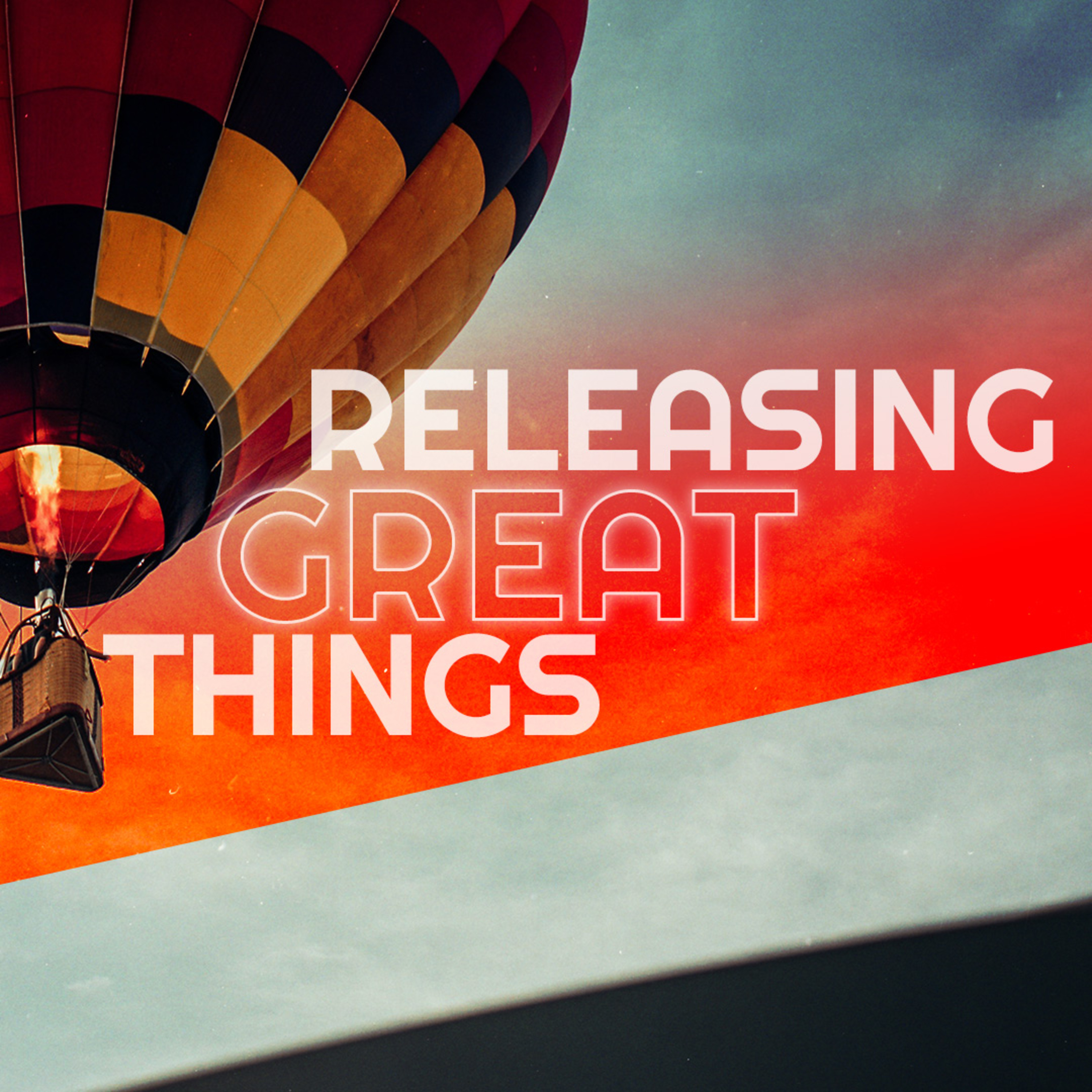 Releasing Great Things episode artwork