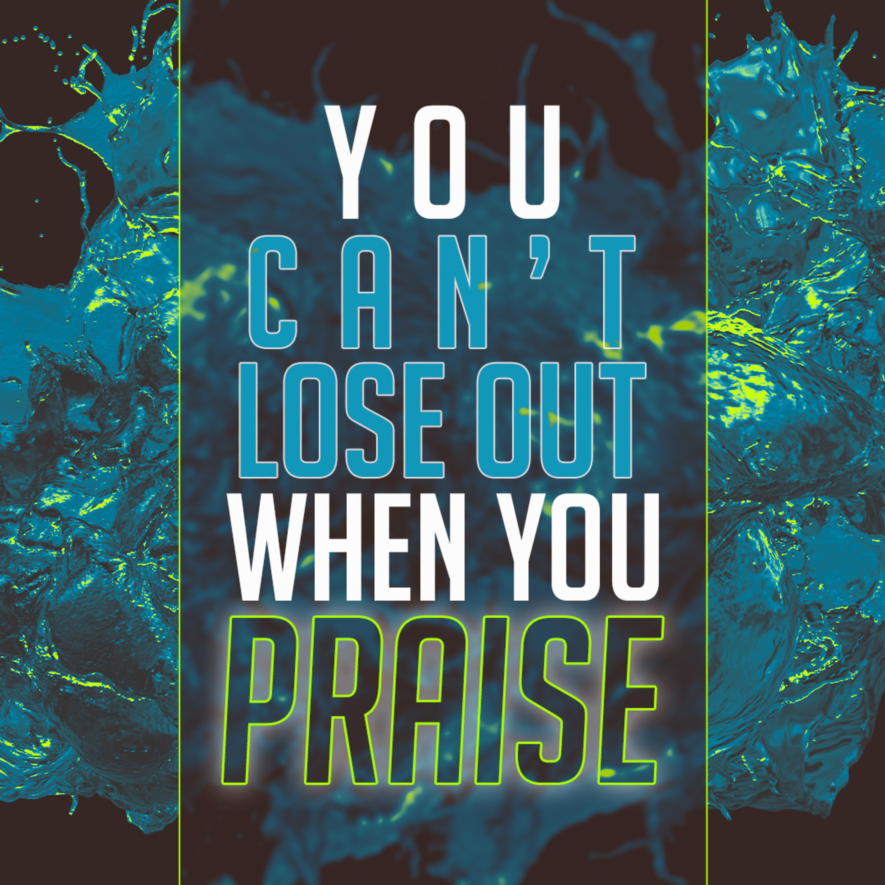 You Can't Lose Out When You Praise episode artwork