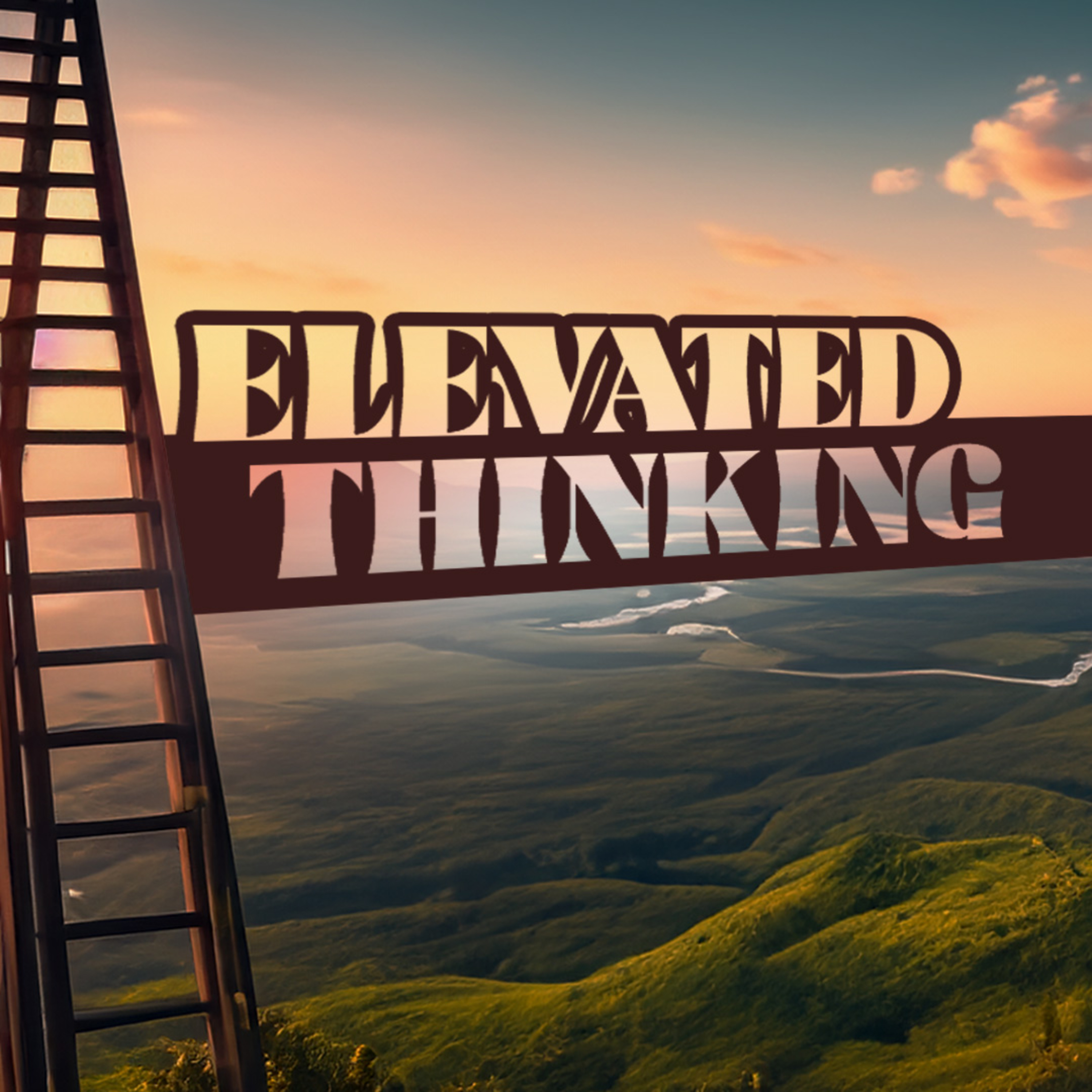 Elevated Thinking episode artwork