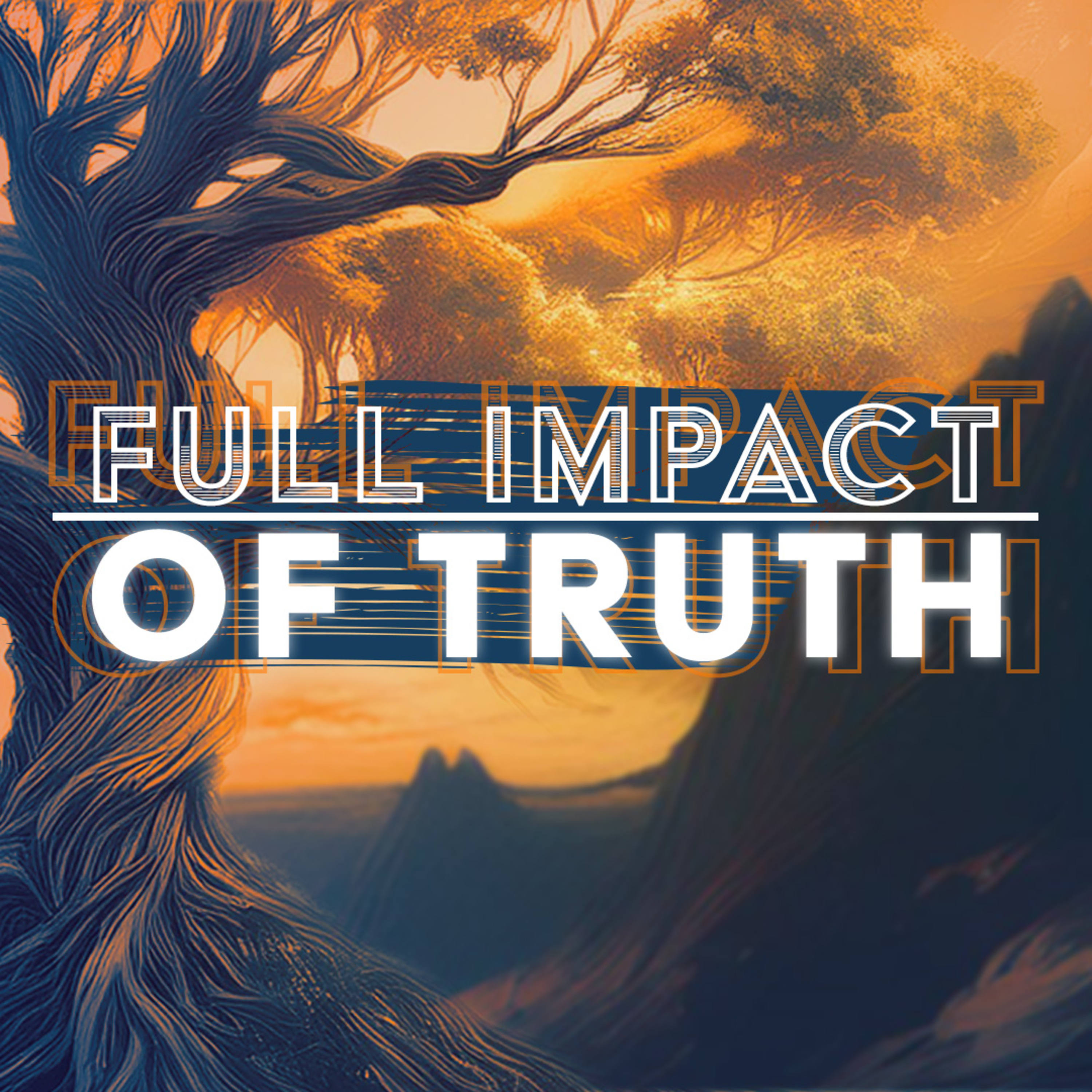 Full Impact of Truth episode artwork