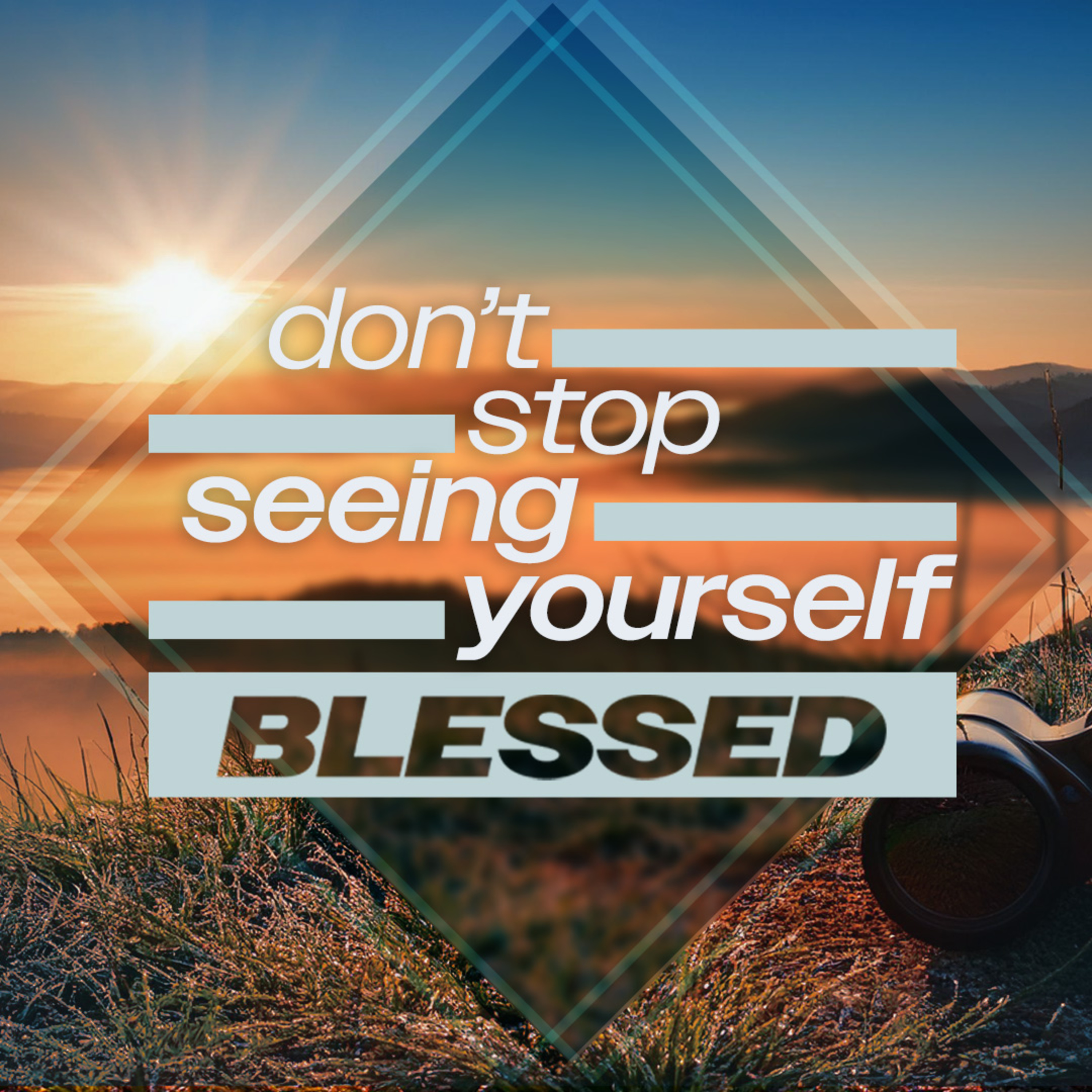 Don't Stop Seeing Yourself Blessed episode artwork