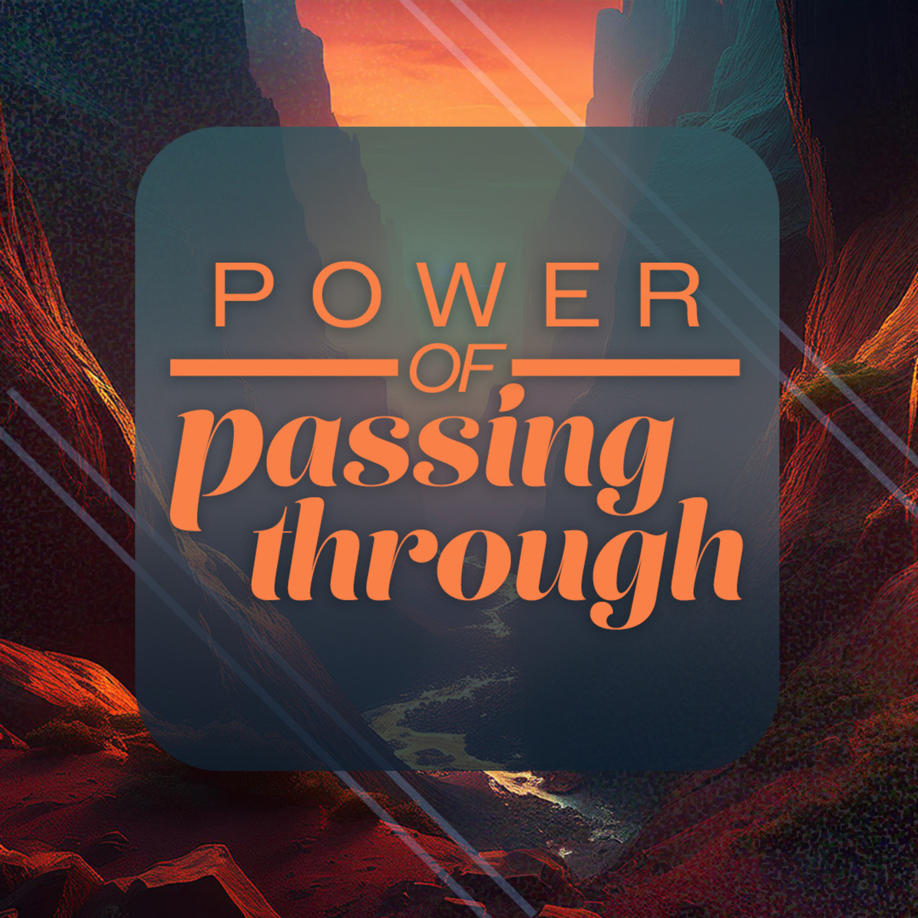 Power Of Passing Through episode artwork