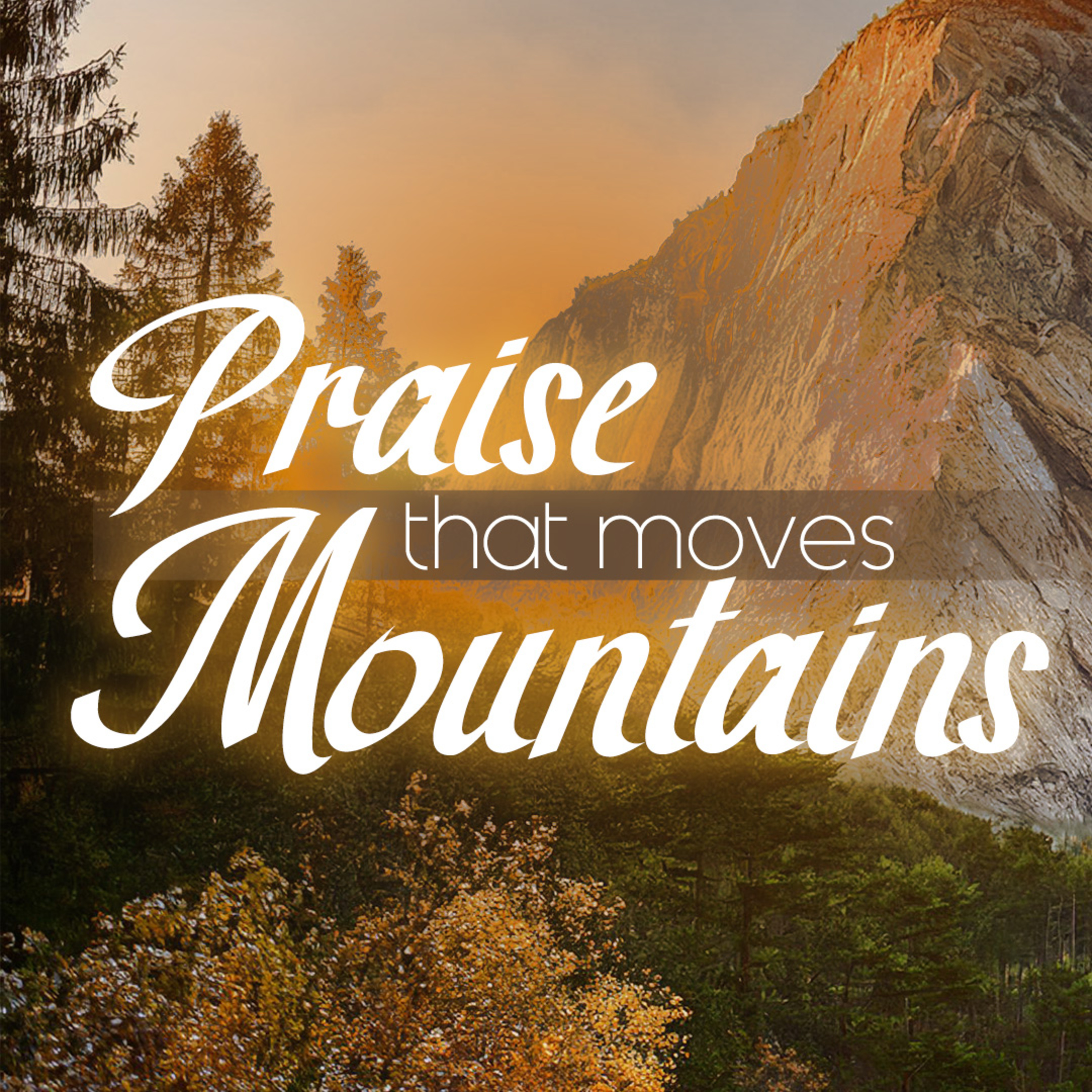 Praise That Moves Mountains episode artwork